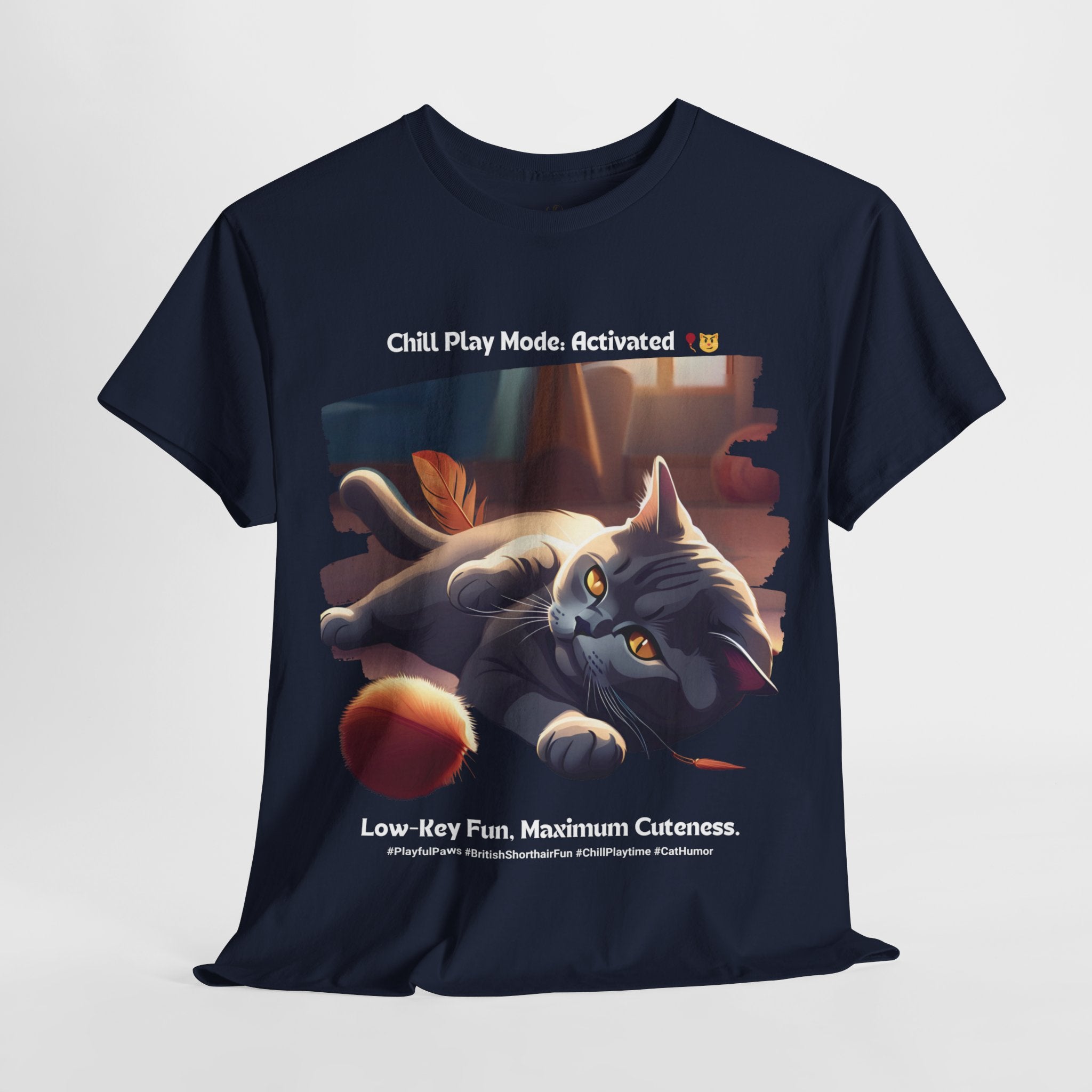 Unisex - Chill Play Mode: Activated: British Shorthair Fun T-Shirt