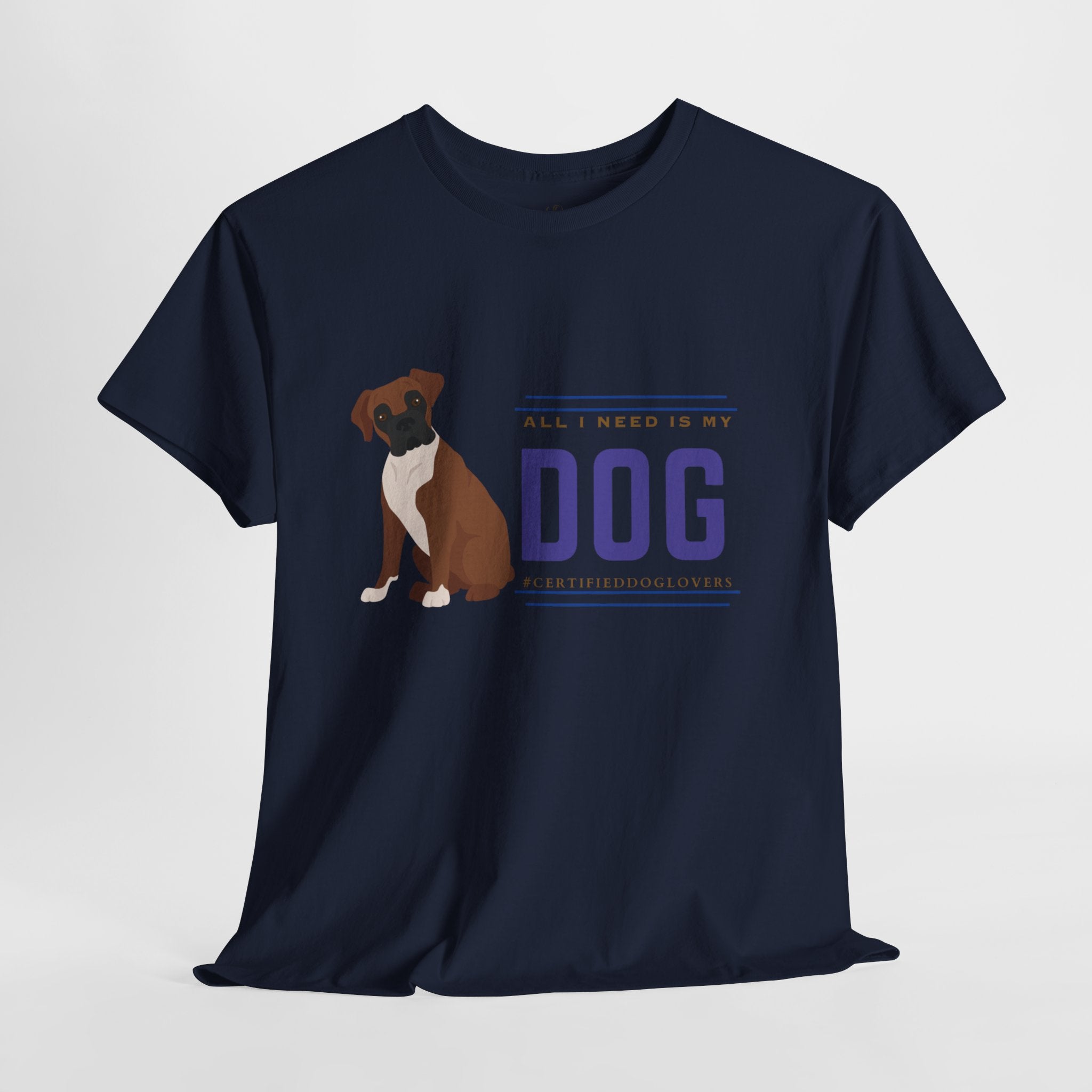 Unisex - All I Need Is My Dog T-Shirt