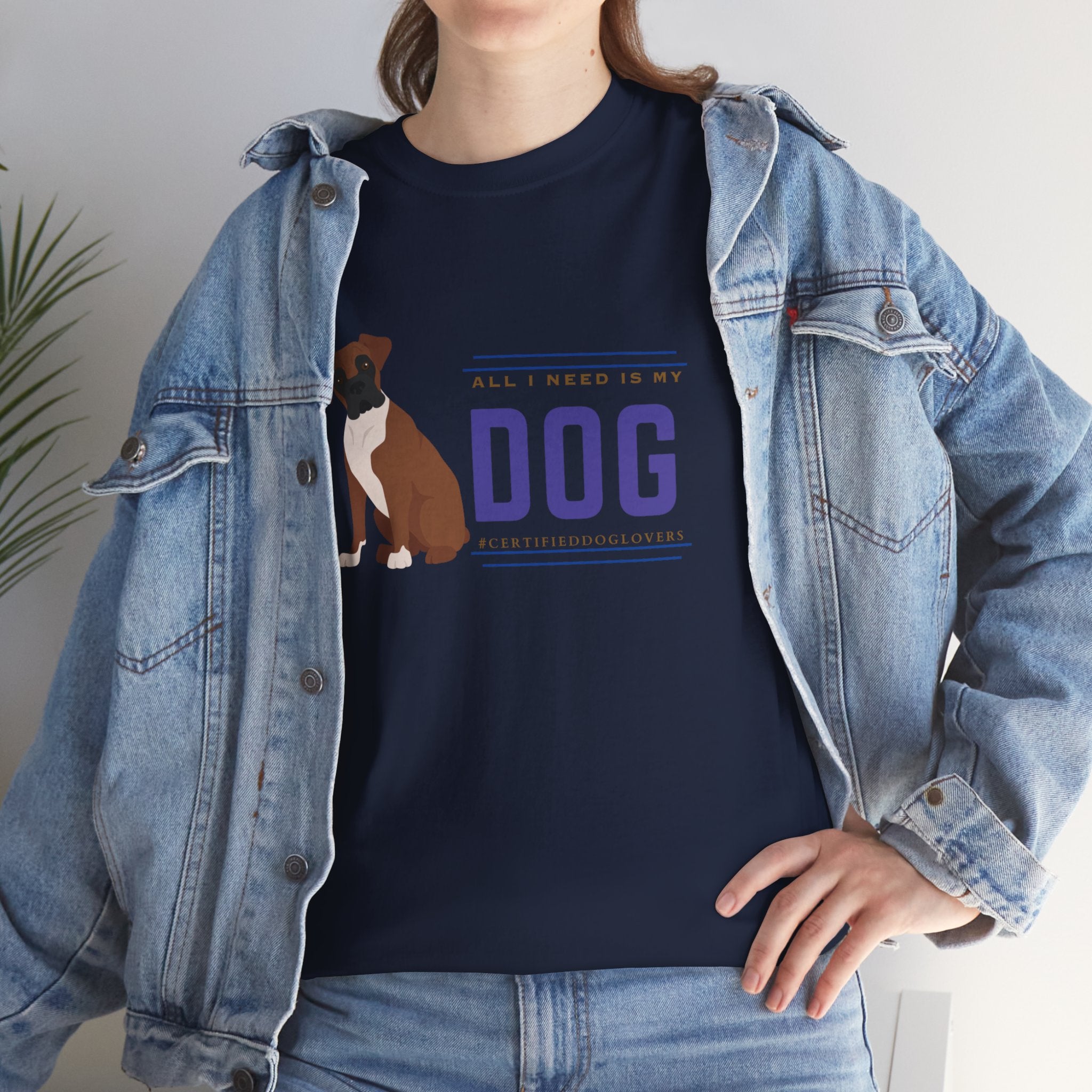 Unisex - All I Need Is My Dog T-Shirt