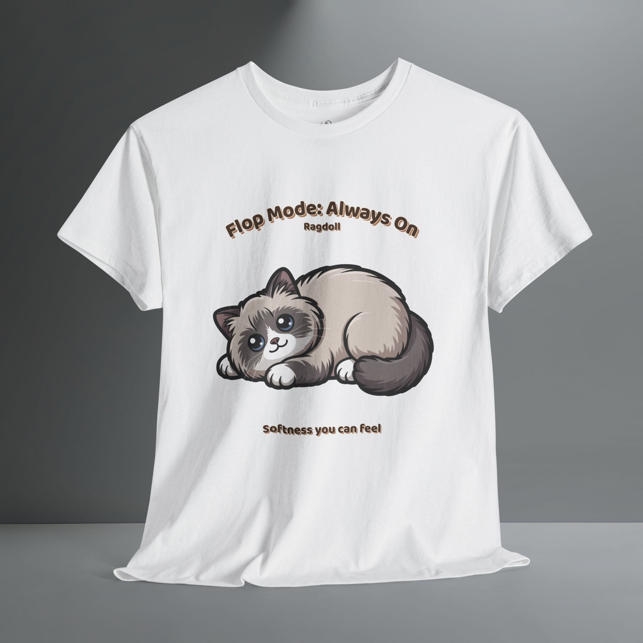 Unisex T-Shirt – Flop Mode: Always On: Ragdoll Everyday Moments Edition