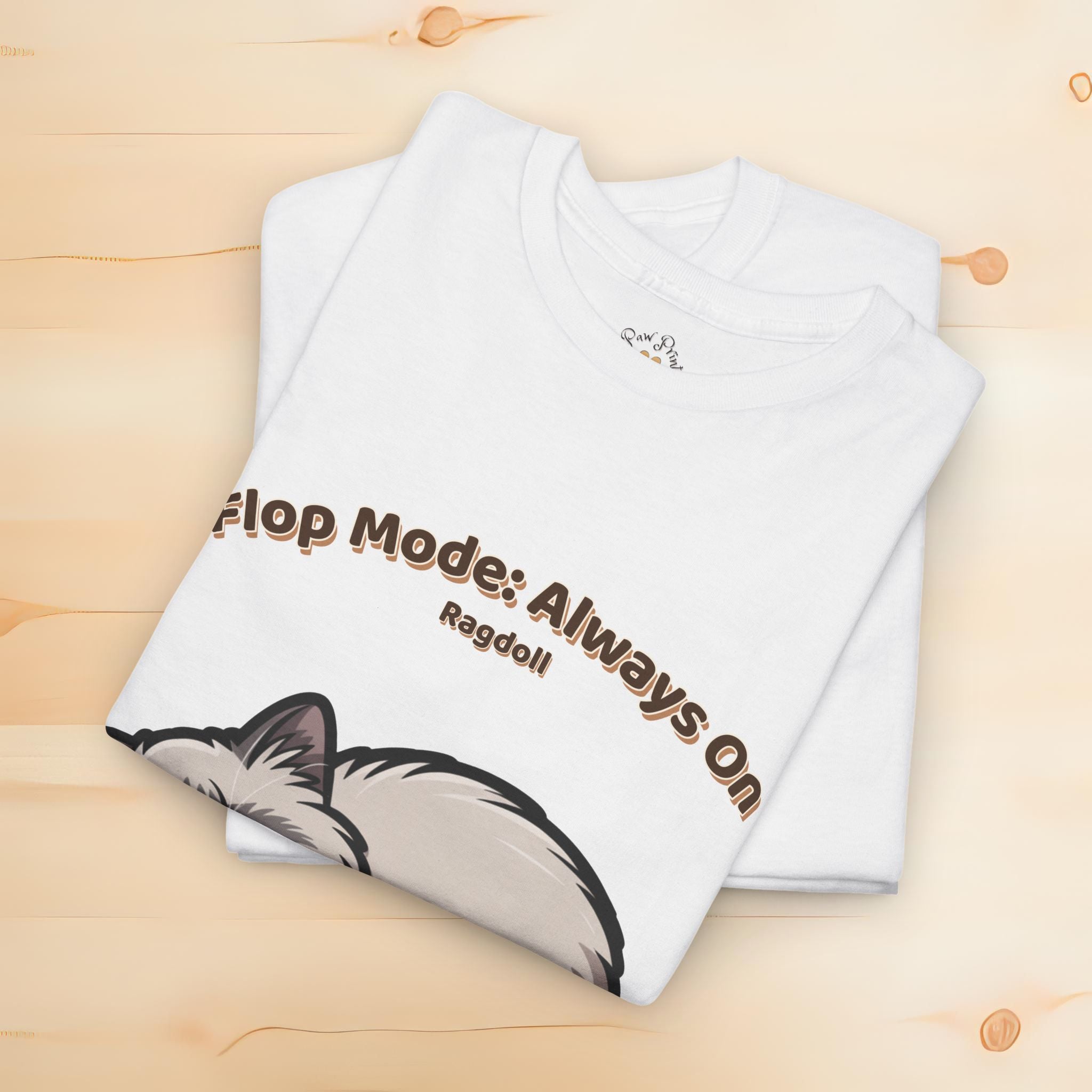 Unisex T-Shirt – Flop Mode: Always On: Ragdoll Everyday Moments Edition