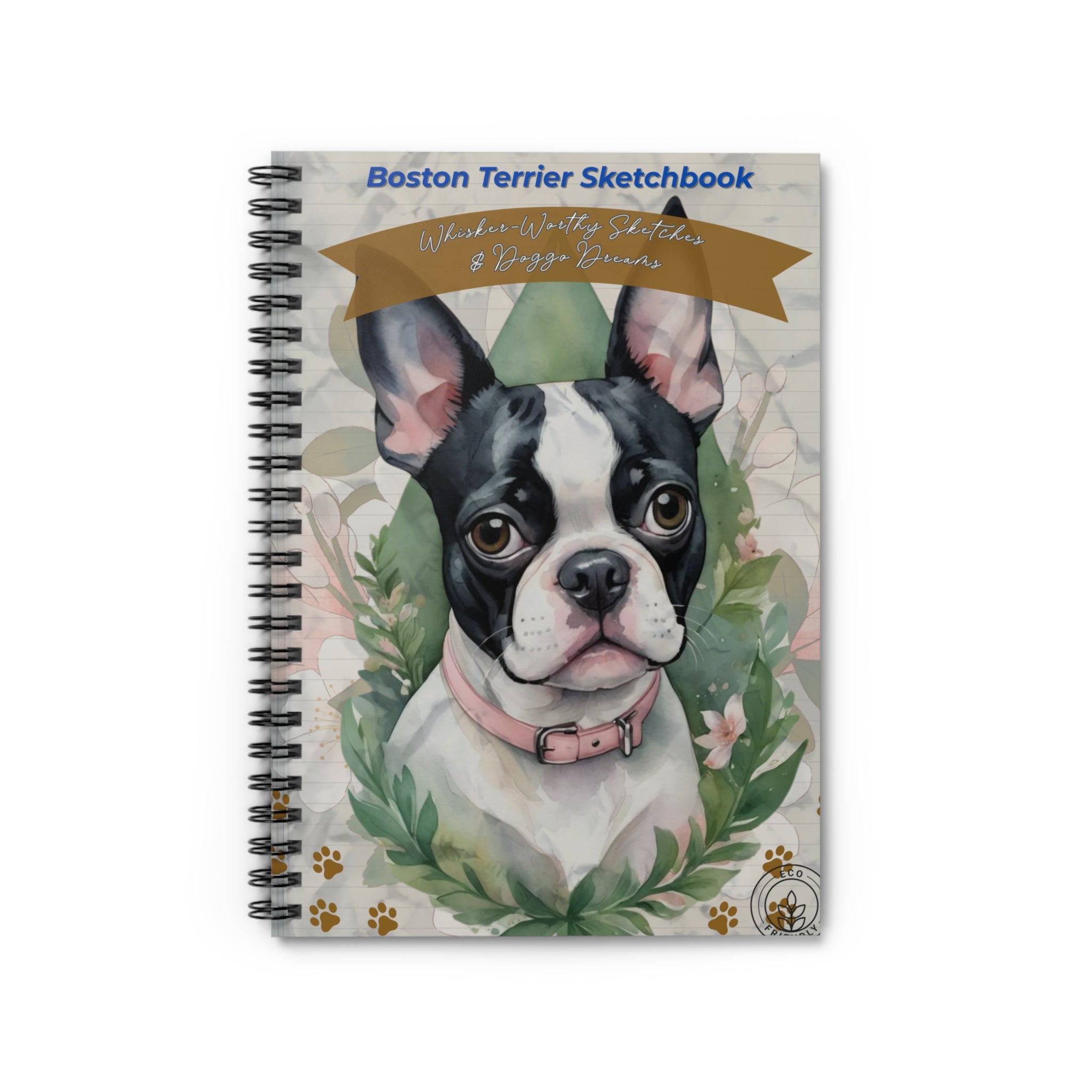 Boston Terrier Sketchbook - Cute Dog Lover's Spiral Notebook, Pet Gift, Animal Art Journal, Stationery for Artists, Creative Gift Idea