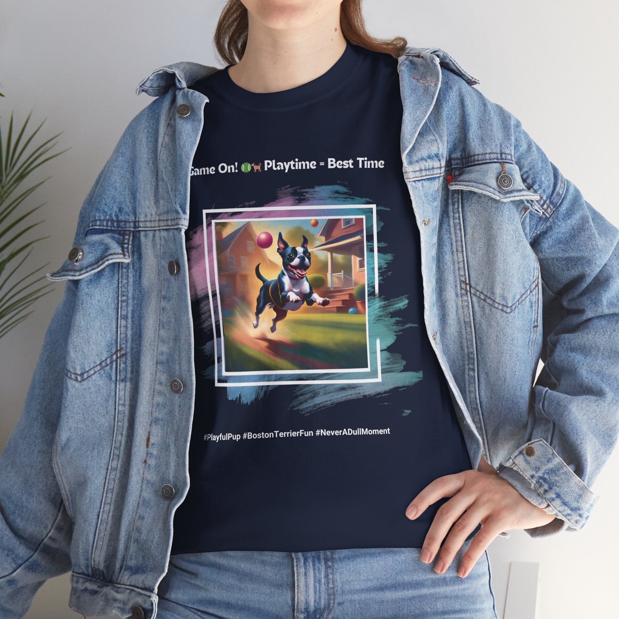 Unisex - Playtime = Best Time: Boston Terrier T-Shirt