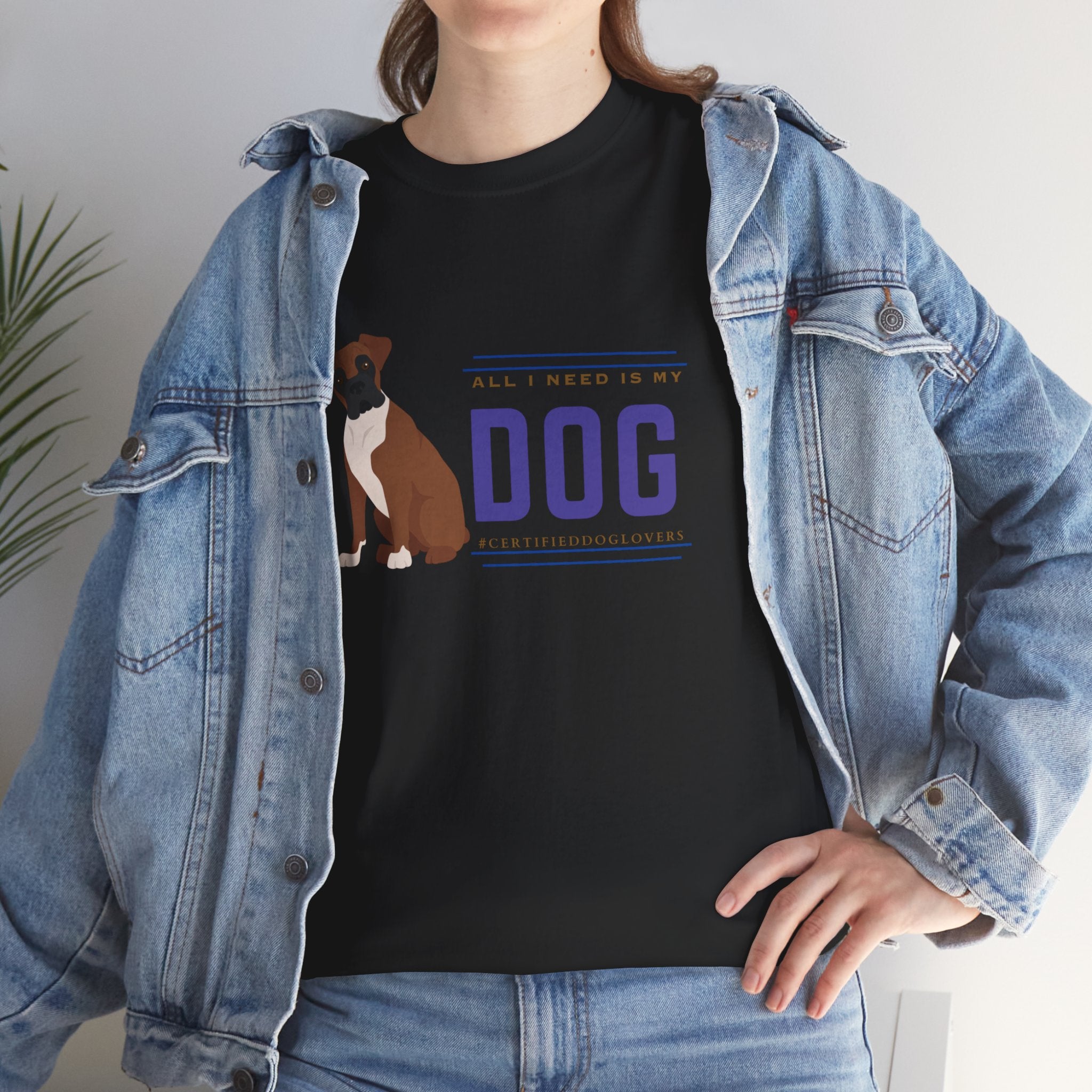 Unisex - All I Need Is My Dog T-Shirt