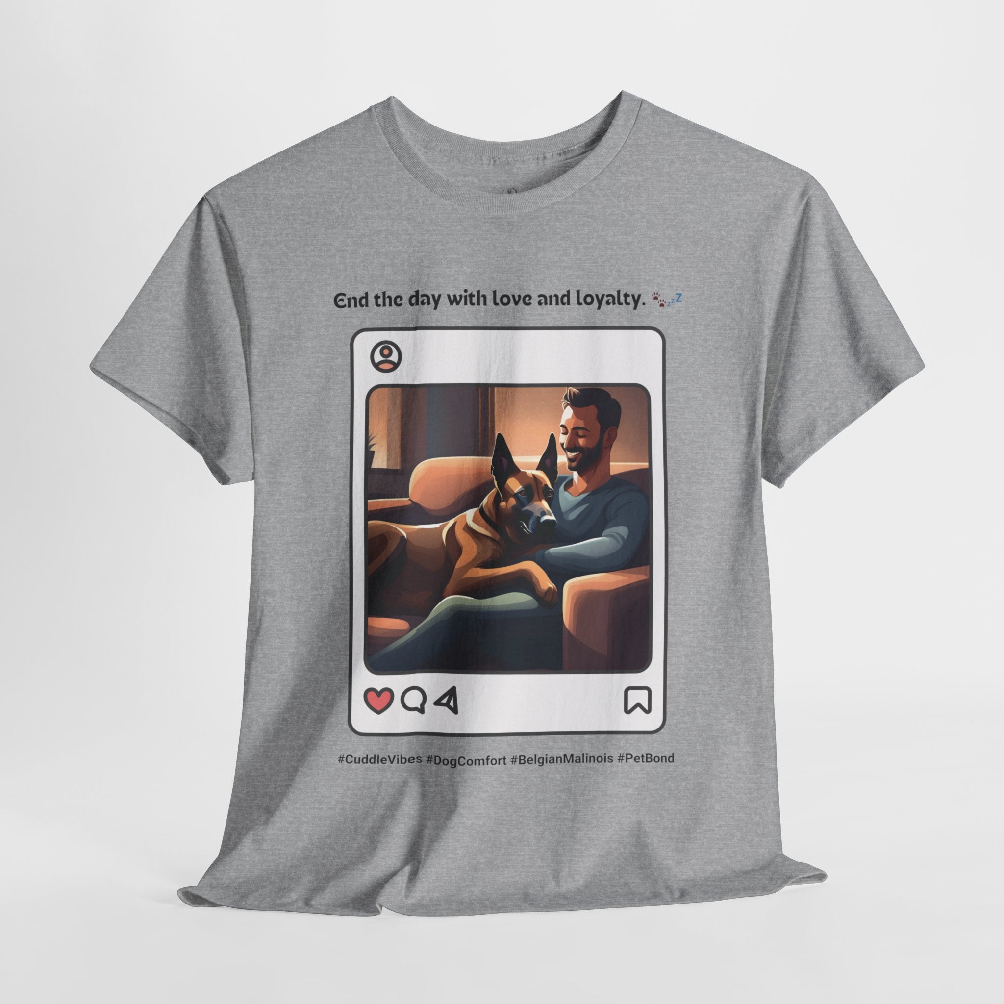 Men’s “End the Day with Love & Loyalty” Belgian Malinois T‑Shirt – Loyal Love Dad Gift