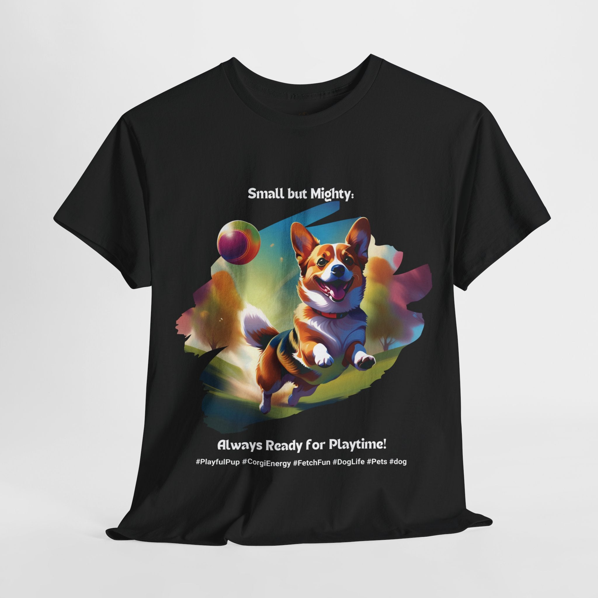 Unisex - Small but Mighty: Corgi Energy T-Shirt