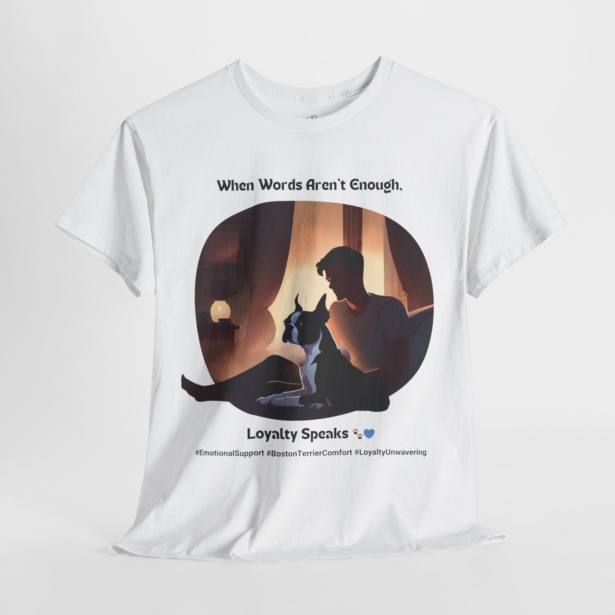 Men's - Loyalty Speaks: Boston Terrier Love T-Shirt