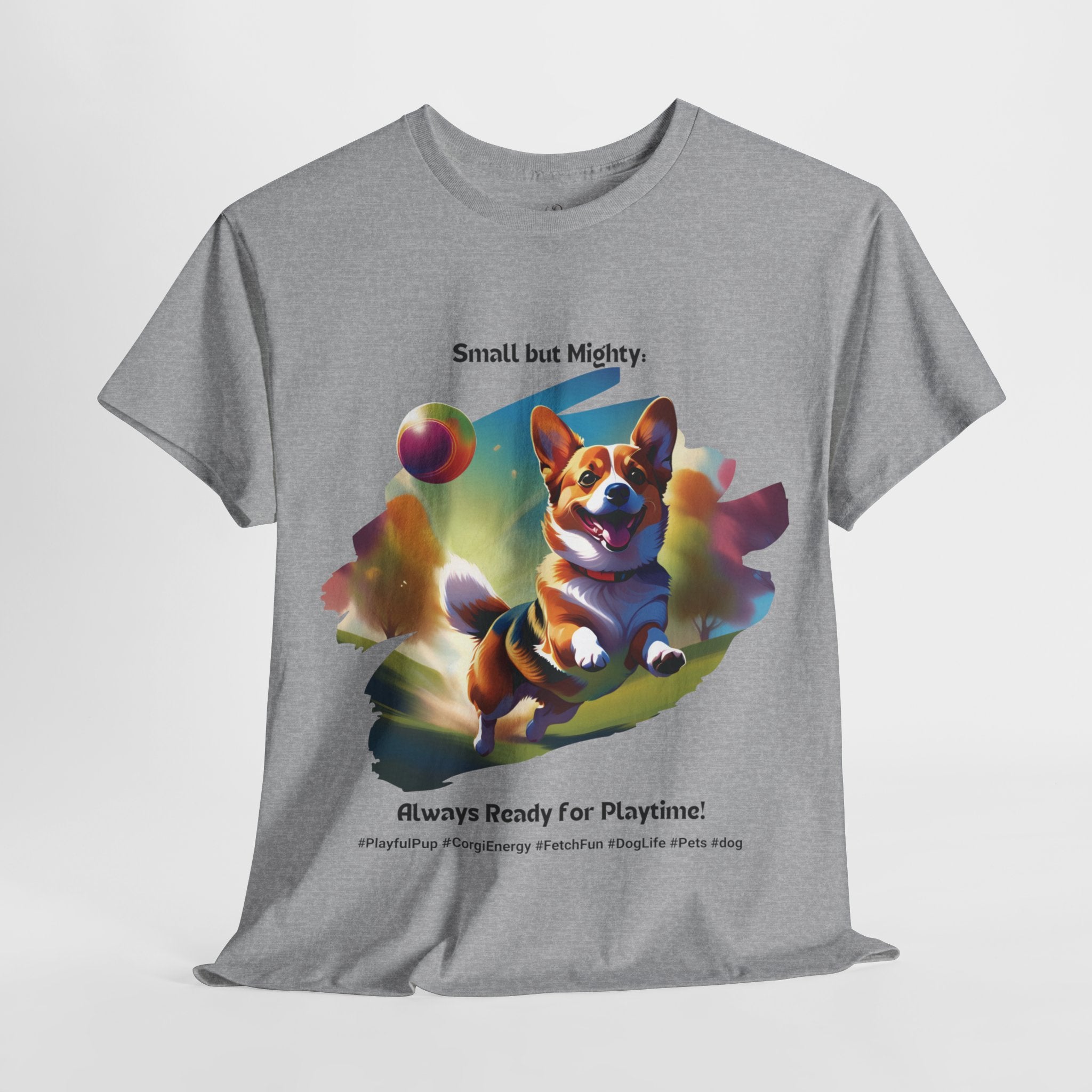 Unisex - Small but Mighty: Corgi Energy T-Shirt