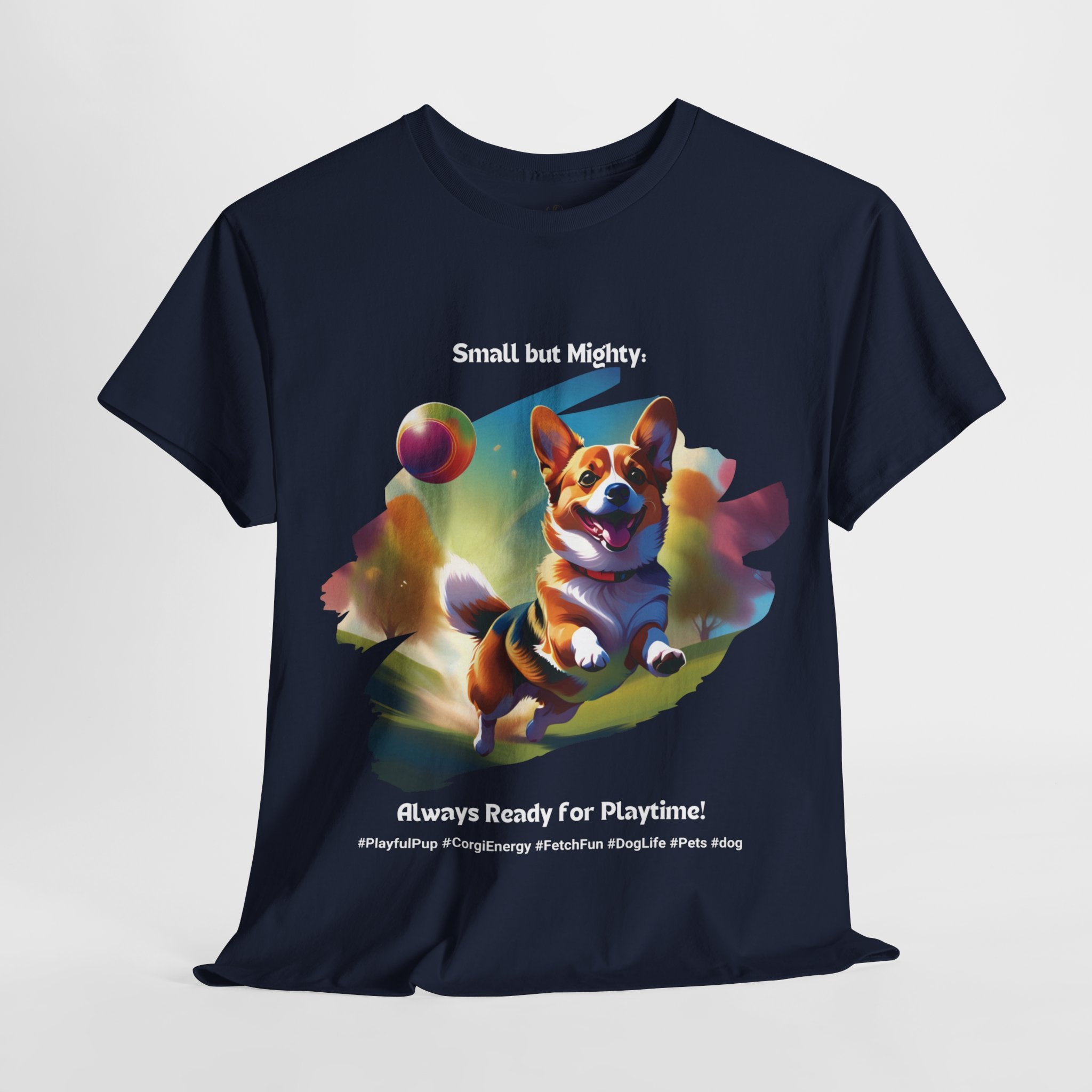 Unisex - Small but Mighty: Corgi Energy T-Shirt