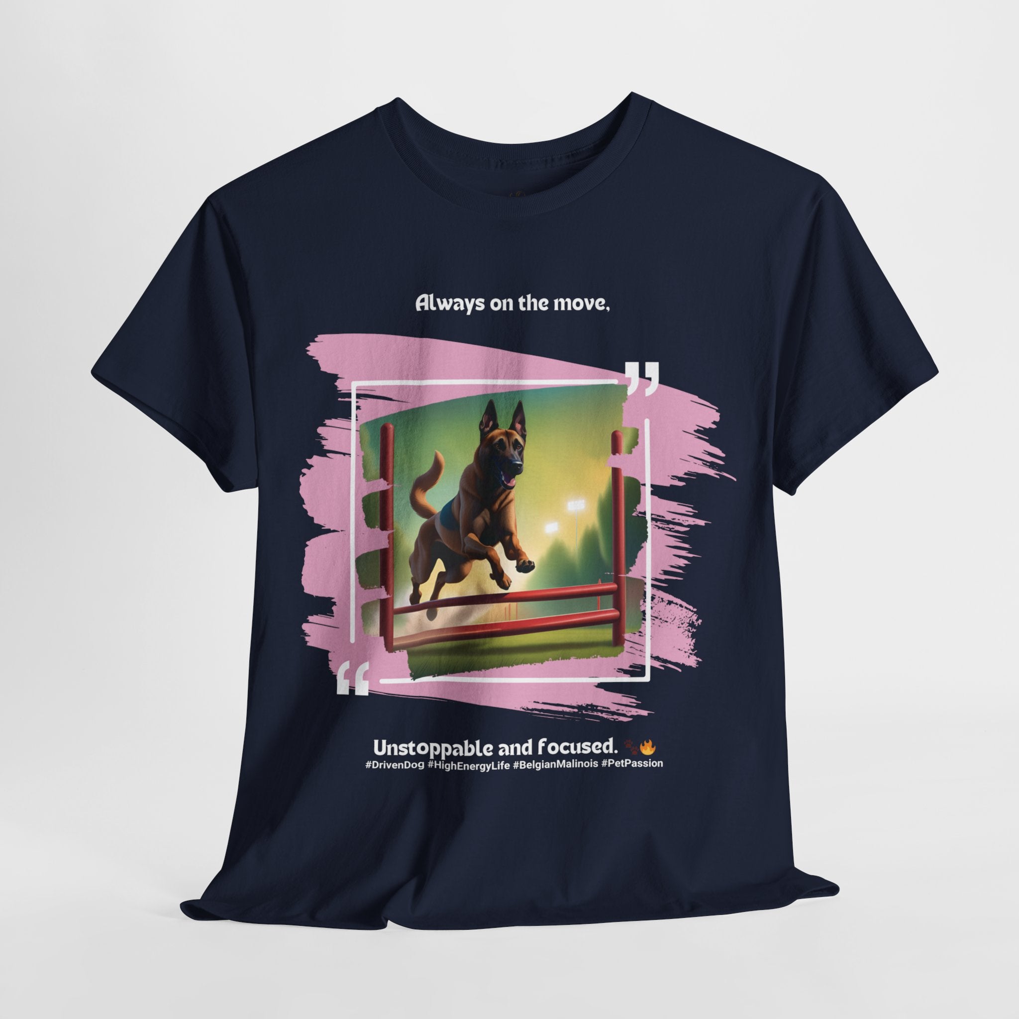 Unisex - Unstoppable Belgian Malinois: Active Dog T-Shirt