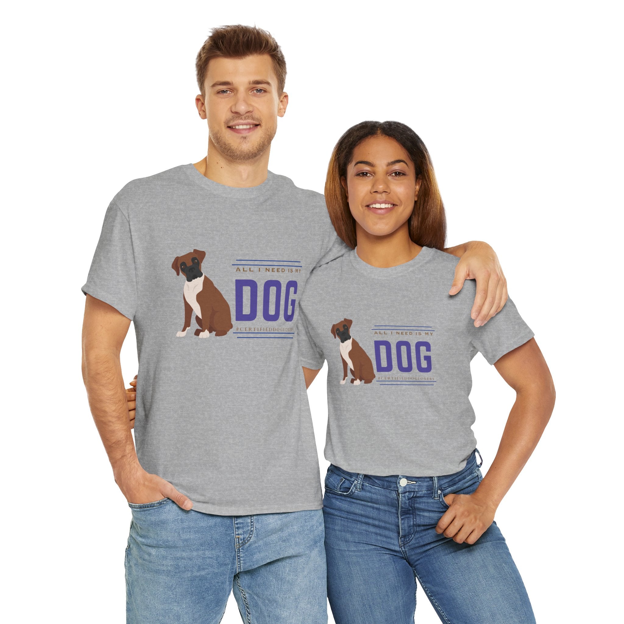 Unisex - All I Need Is My Dog T-Shirt