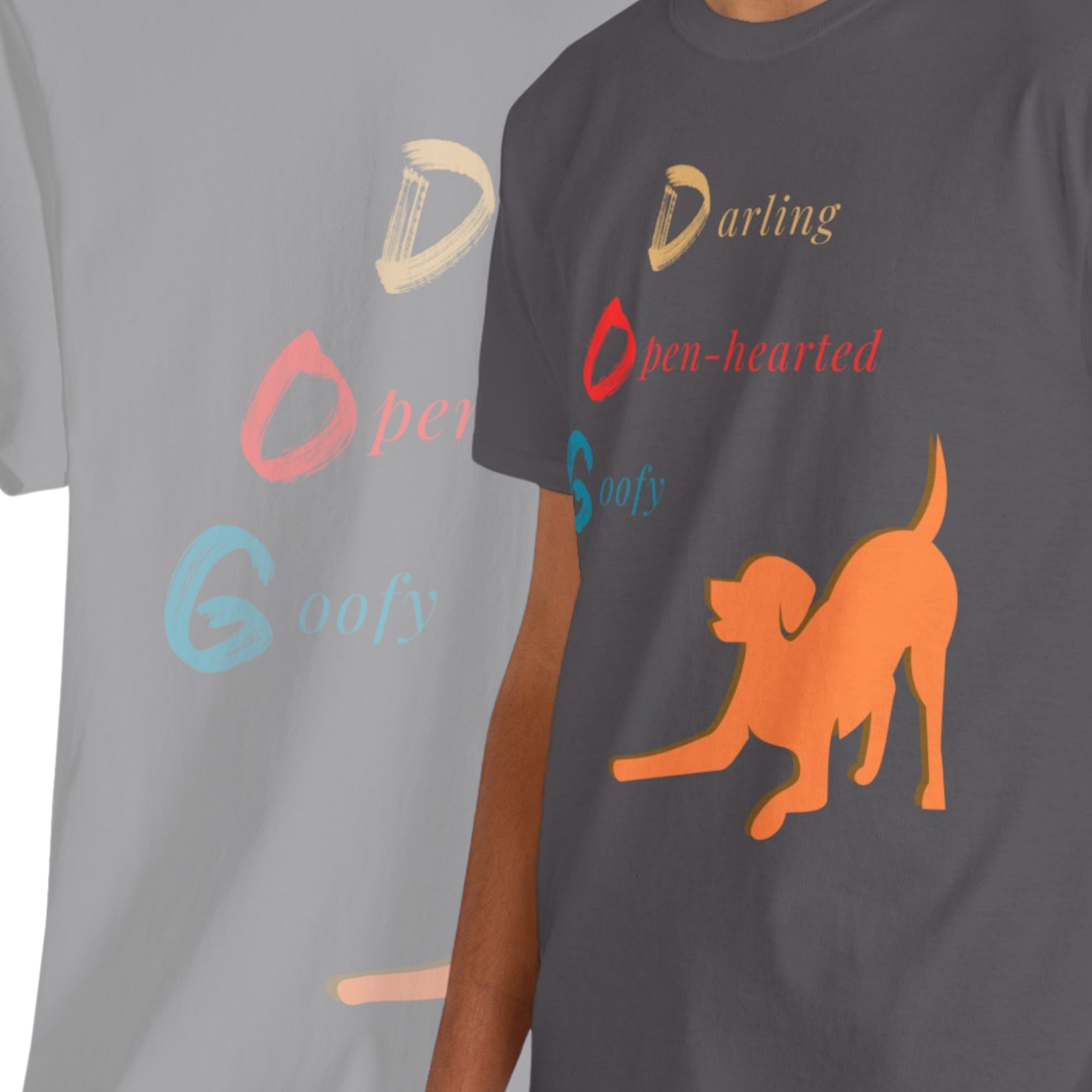 Unisex “Darling, Open-Hearted, Goofy” Dog T-Shirt – Perfect Pooch, Pup Lover Gift
