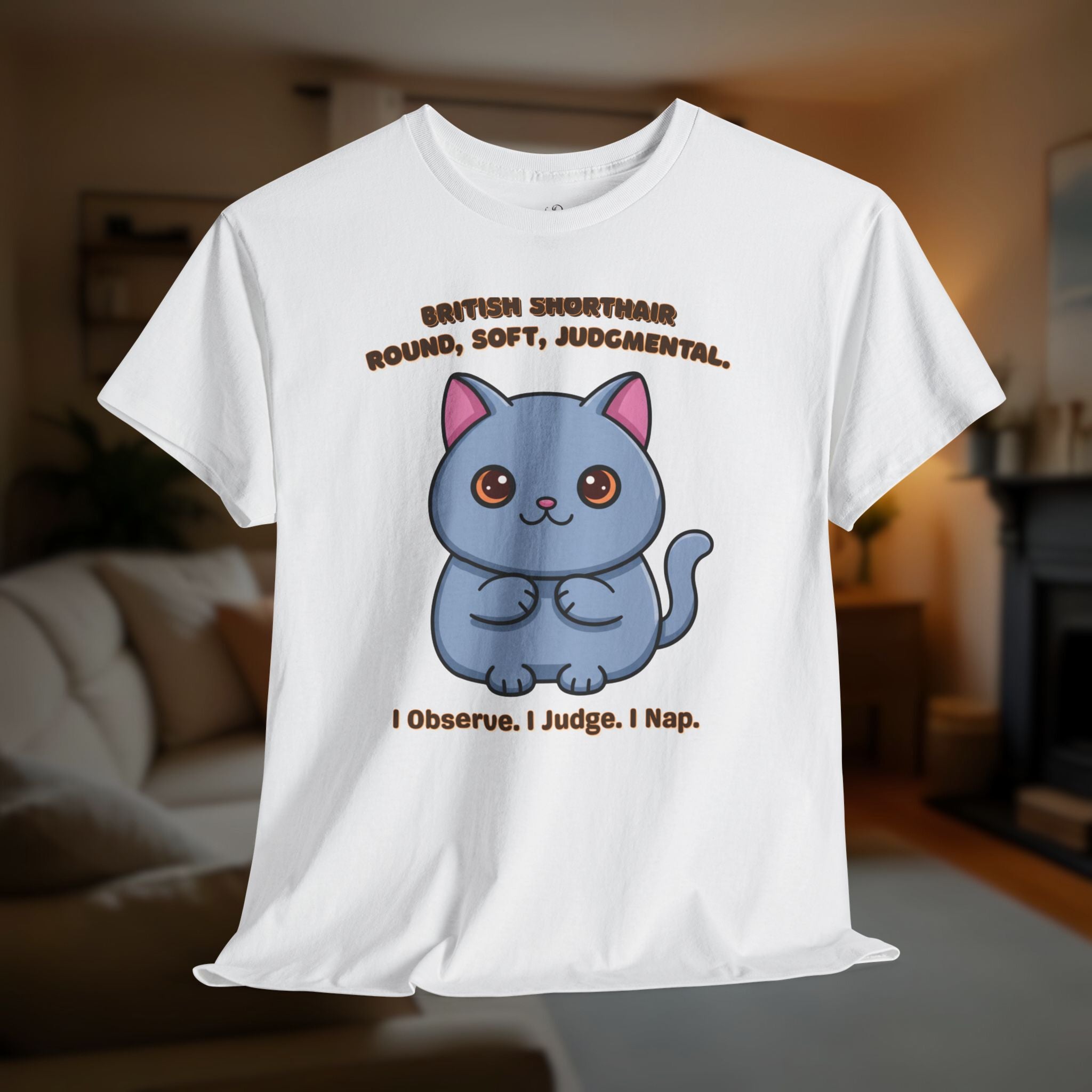 Unisex T-Shirt – Round, Soft, Judgmental: British Shorthair Everyday Moments Edition