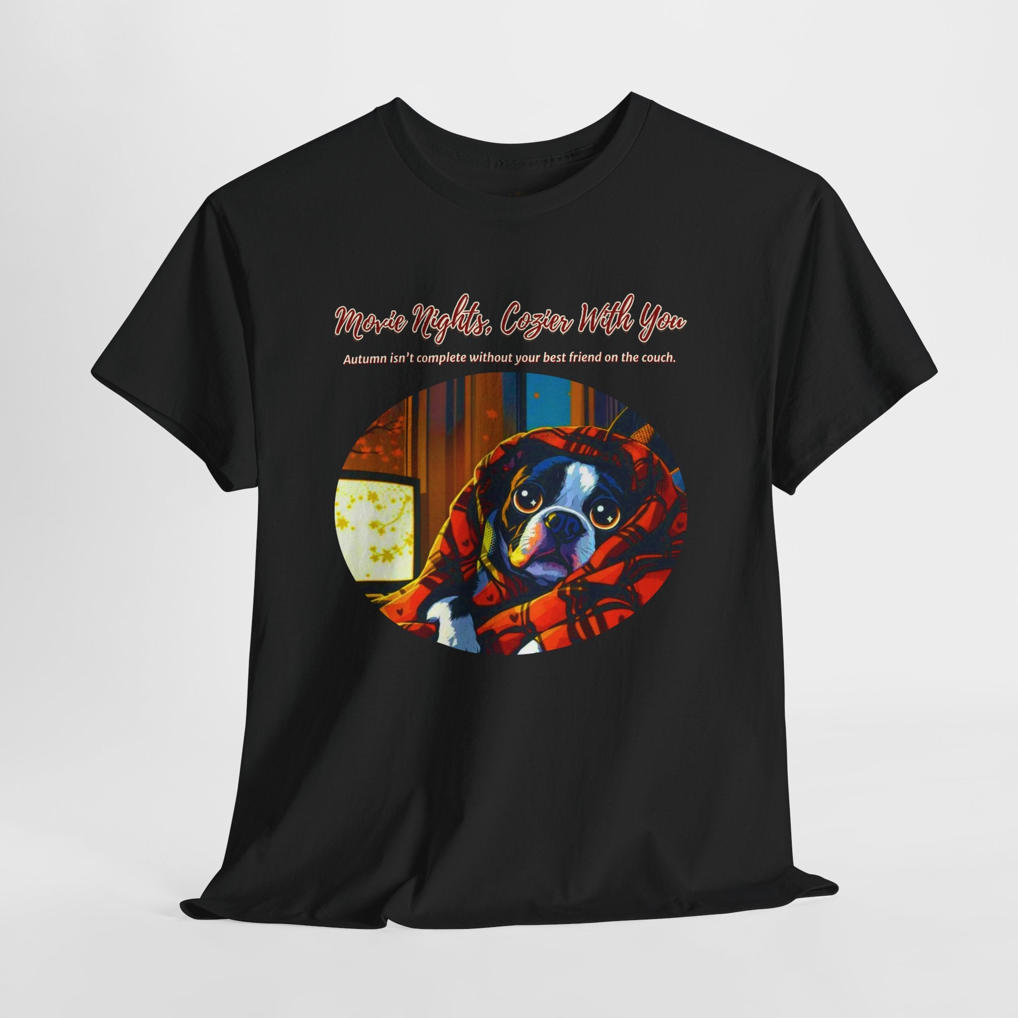 Unisex T-Shirt – Movie Nights, Cozier With You: Boston Terrier Fall Shirt
