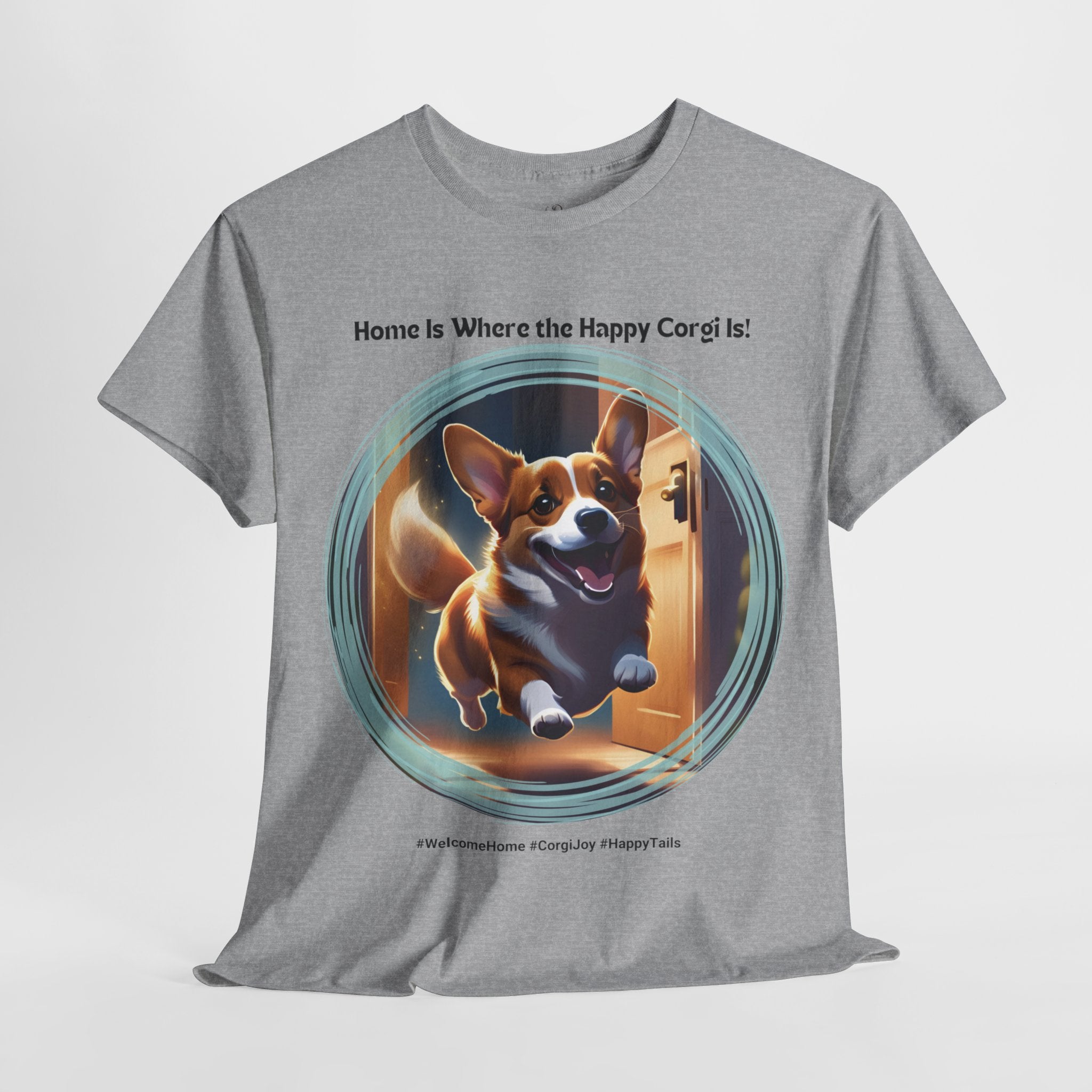 Unisex “Home Is Where the Happy Corgi Is!” T‑Shirt – Happy Home Pup Gift