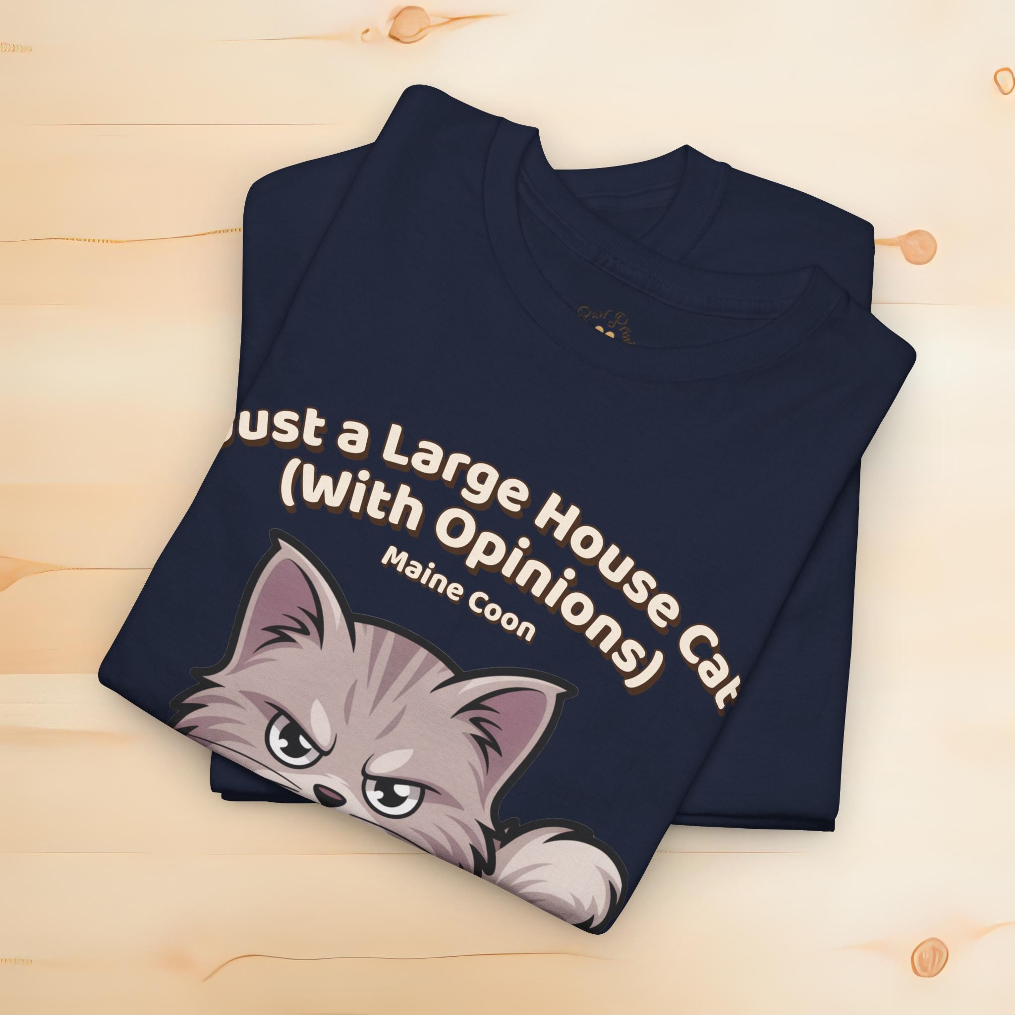 Unisex T-Shirt – Just a Large House Cat (With Opinions): Maine Coon Everyday Moments Edition