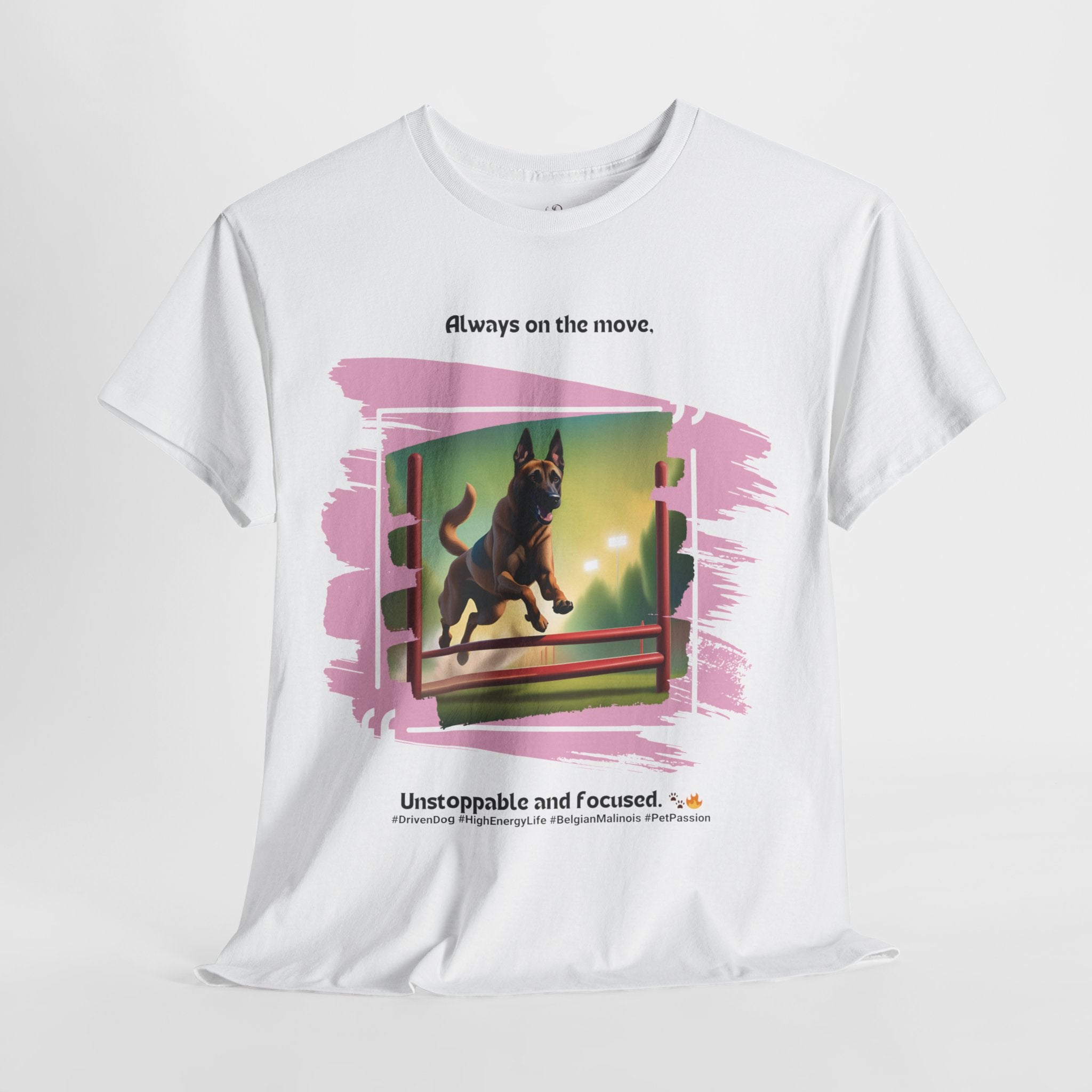 Unisex - Unstoppable Belgian Malinois: Active Dog T-Shirt