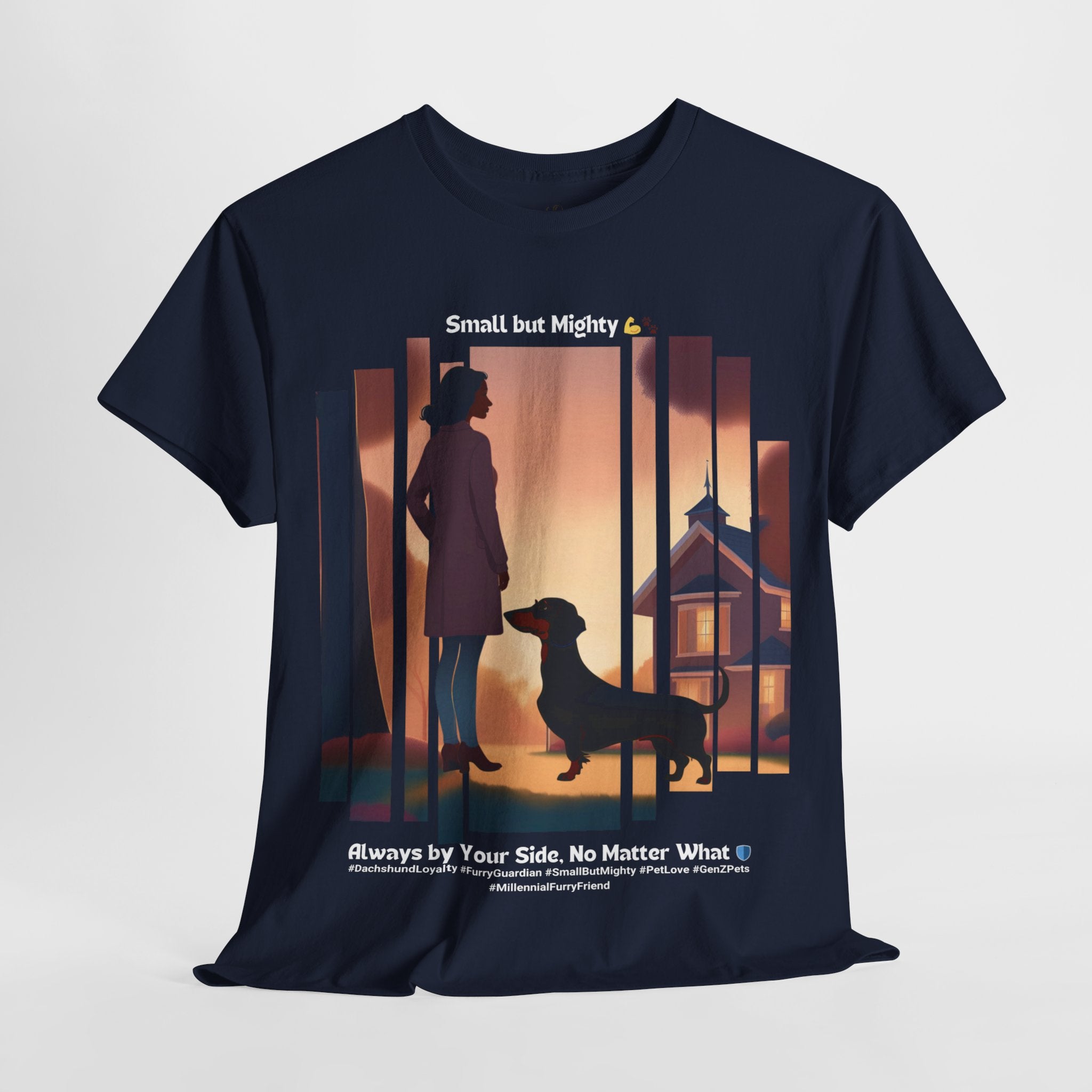 Women's - Small but Mighty: Dachshund Loyalty T-Shirt