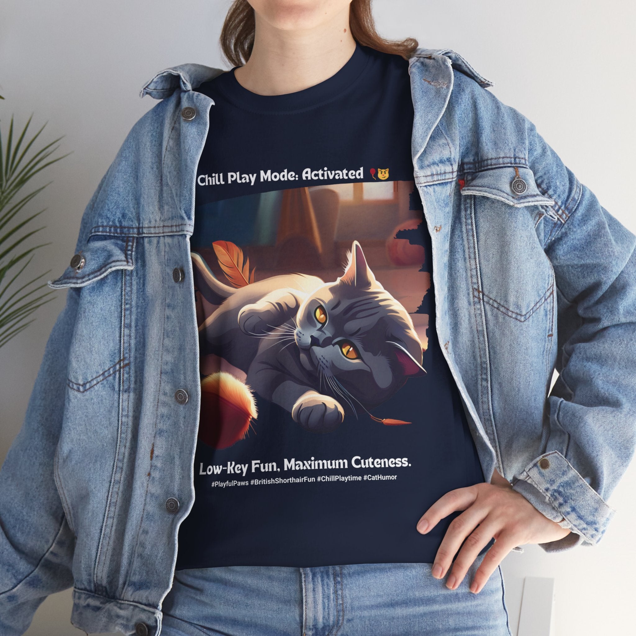 Unisex - Chill Play Mode: Activated: British Shorthair Fun T-Shirt