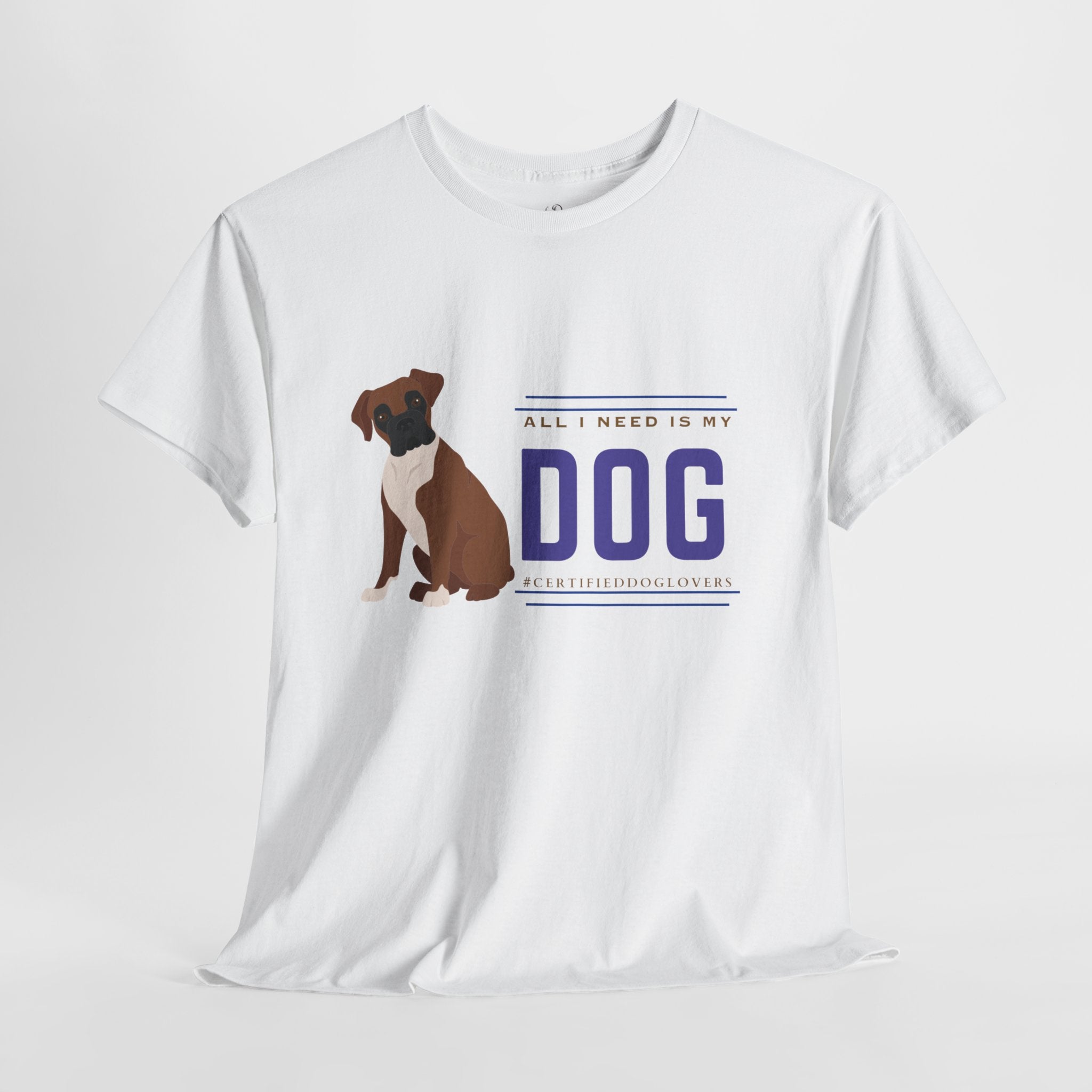 Unisex - All I Need Is My Dog T-Shirt