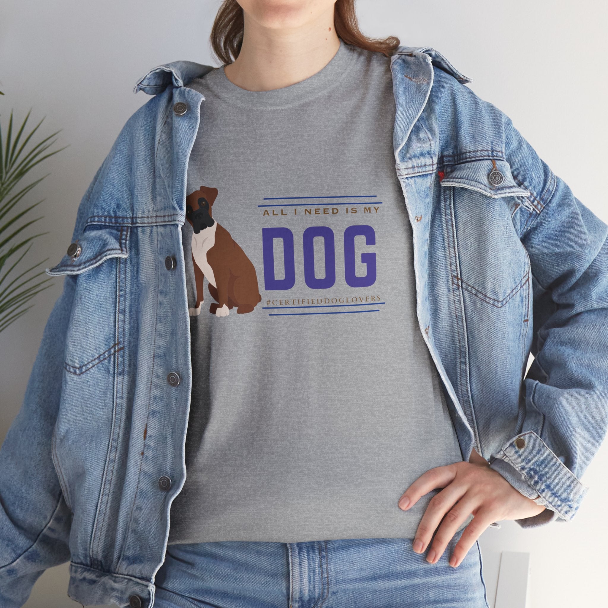 Unisex - All I Need Is My Dog T-Shirt