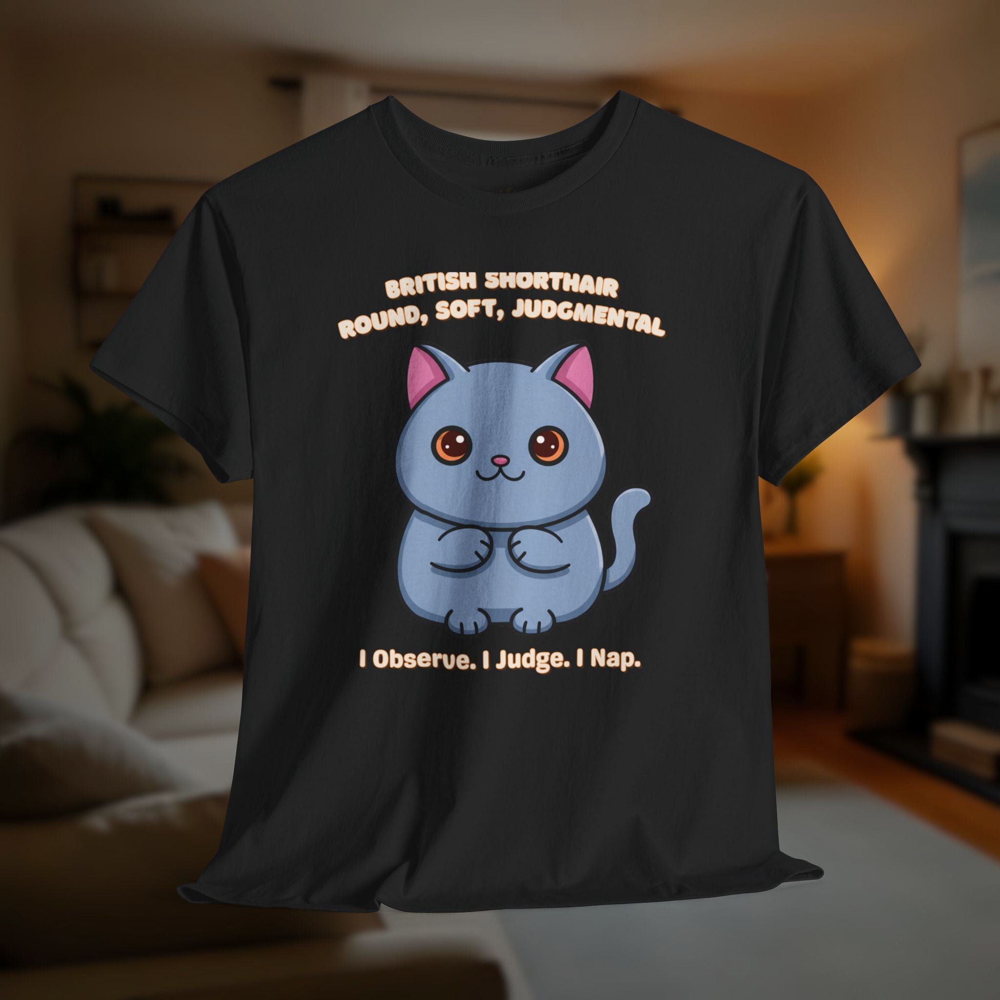 Unisex T-Shirt – Round, Soft, Judgmental: British Shorthair Everyday Moments Edition