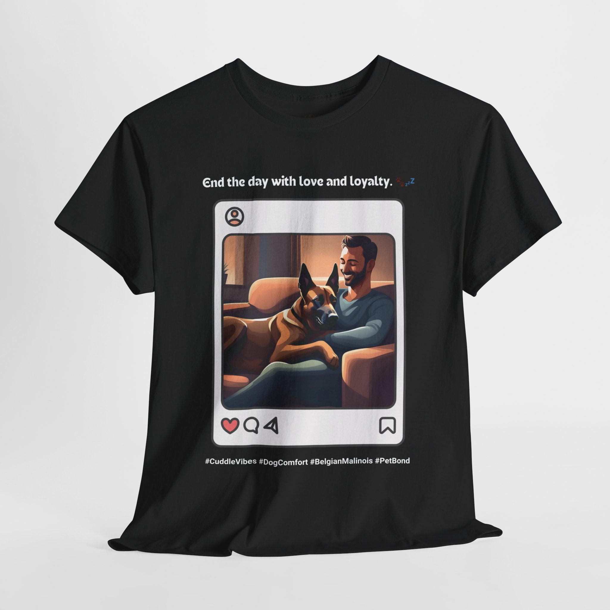 Men’s “End the Day with Love & Loyalty” Belgian Malinois T‑Shirt – Loyal Love Dad Gift