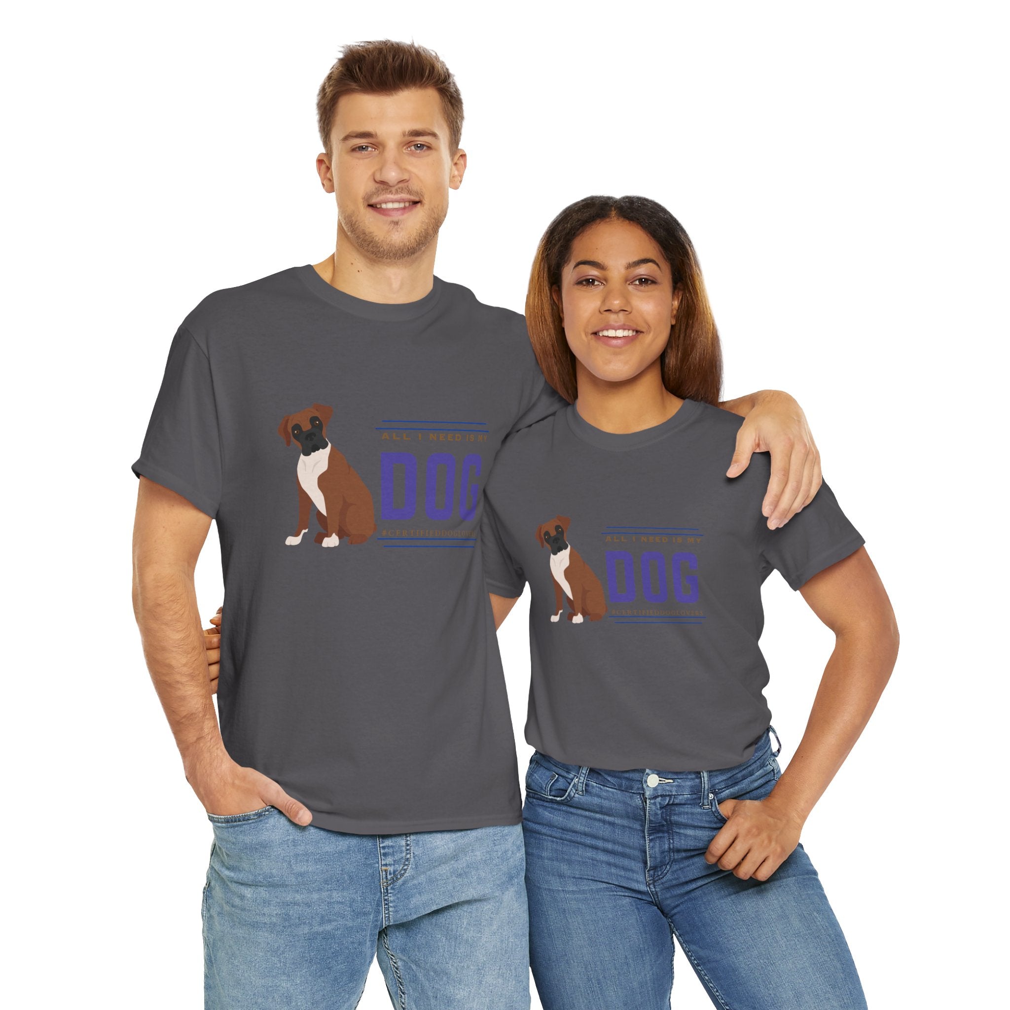 Unisex - All I Need Is My Dog T-Shirt