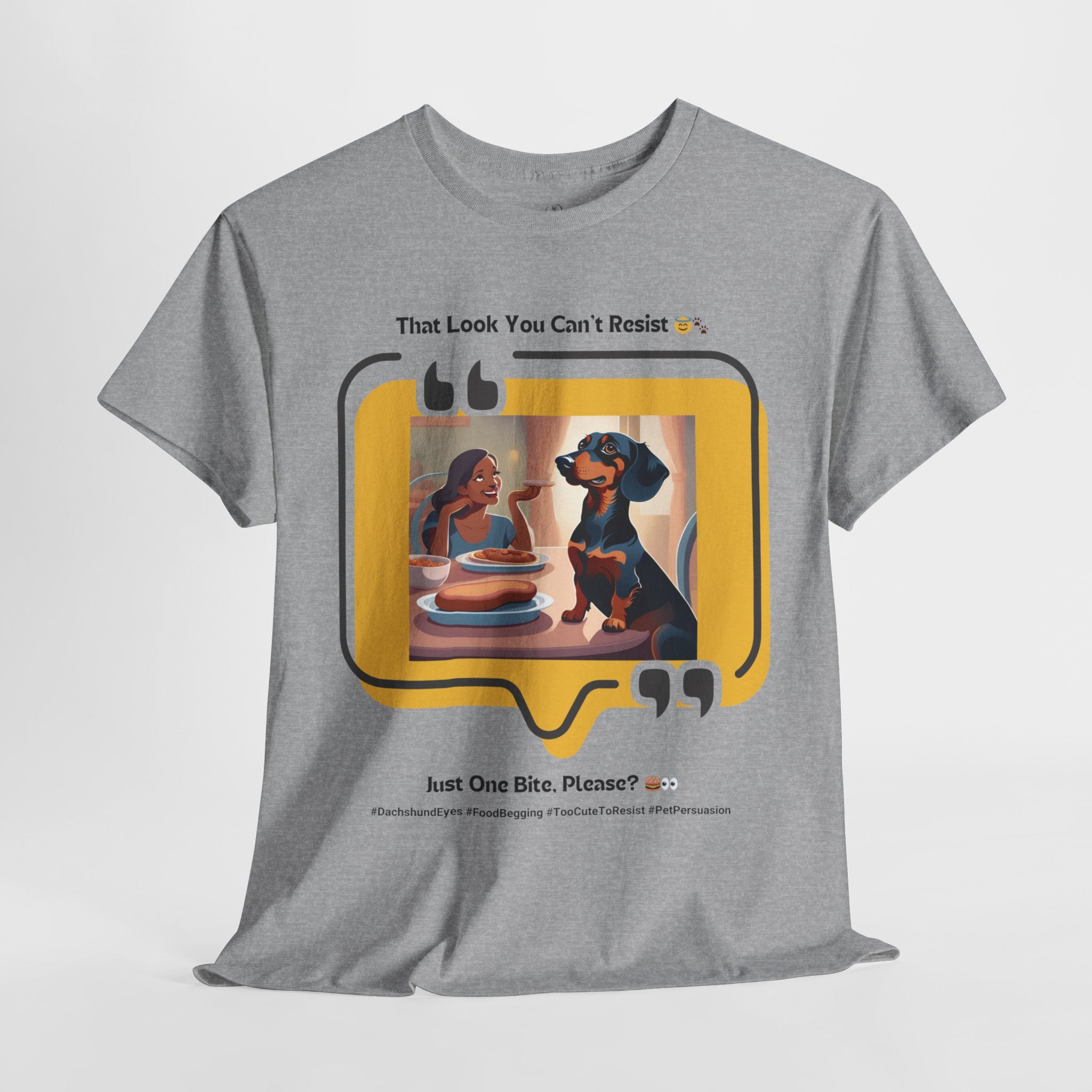 Women's - That Look You Can't Resist: Dachshund Begging T-Shirt