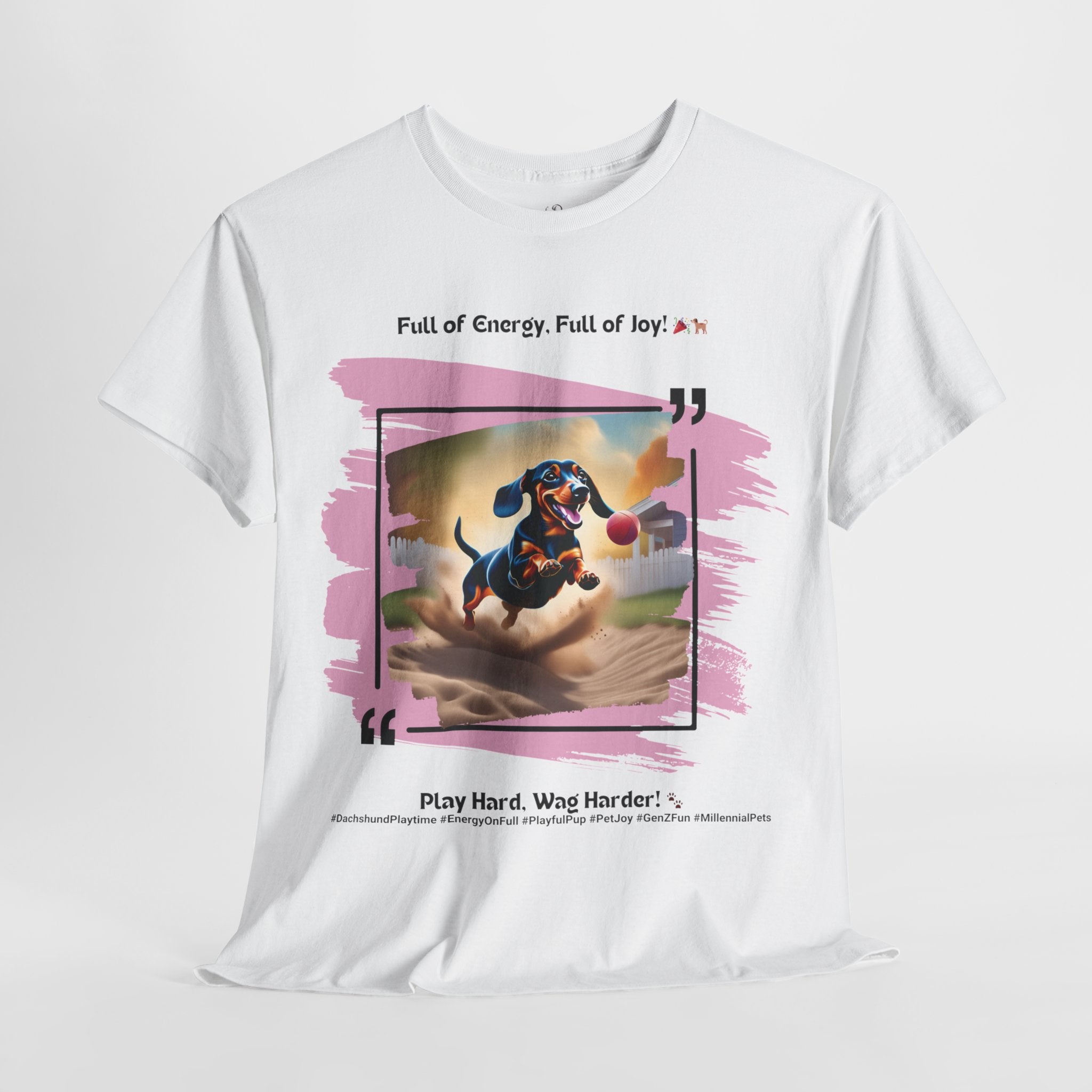Unisex “Full of Energy, Full of Joy” Dachshund T‑Shirt – High-Energy Wiener Gift