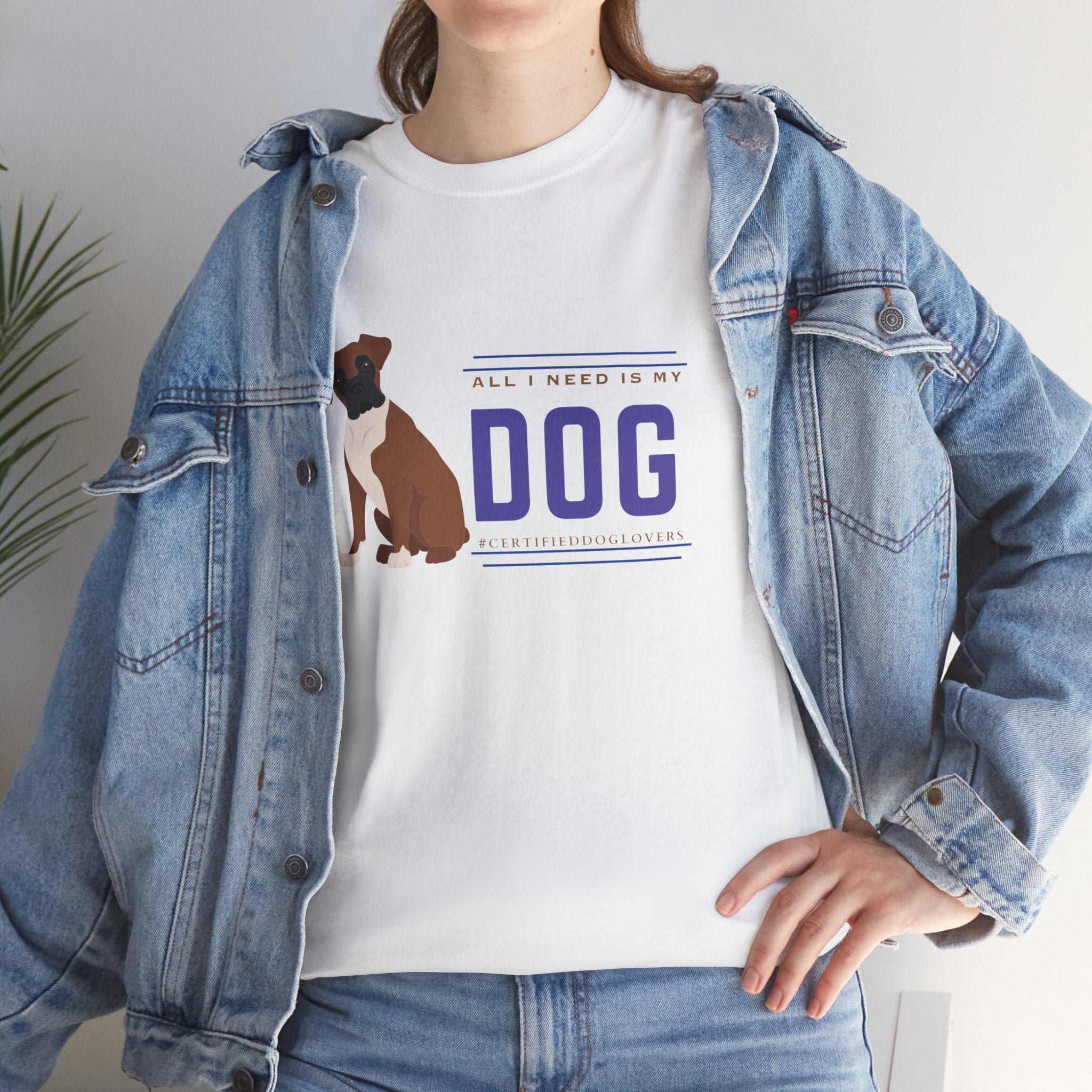 Unisex - All I Need Is My Dog T-Shirt