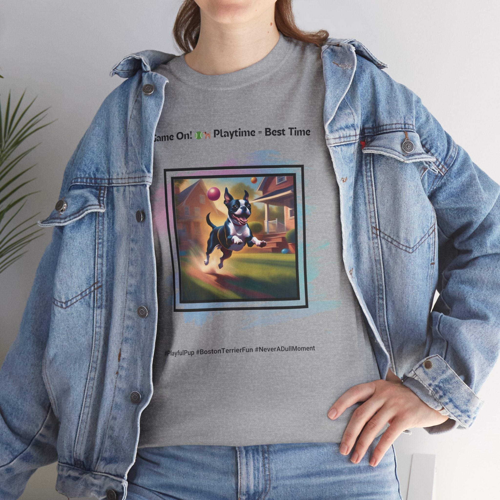 Unisex - Playtime = Best Time: Boston Terrier T-Shirt