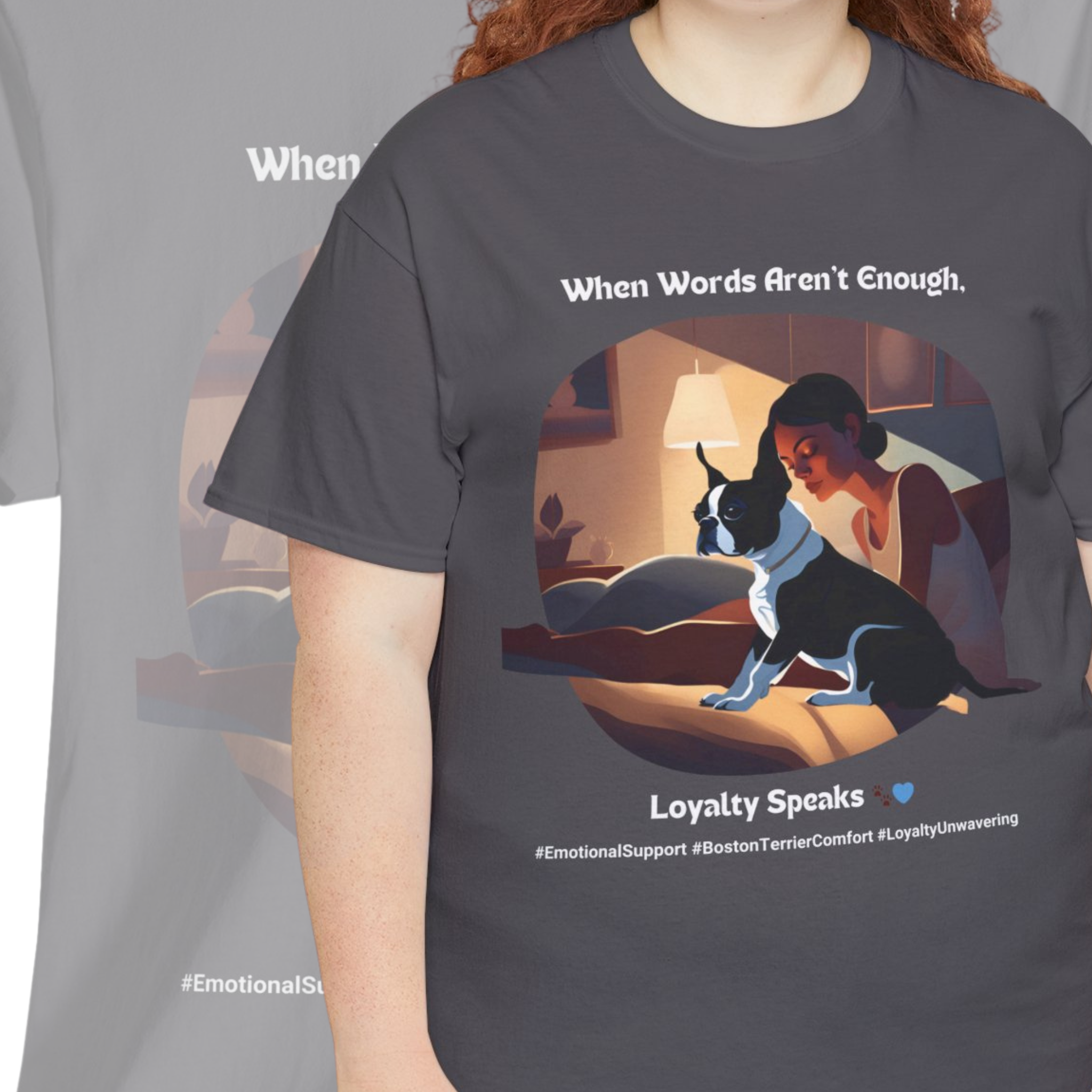 Women's - Loyalty Speaks: Boston Terrier Love T-Shirt