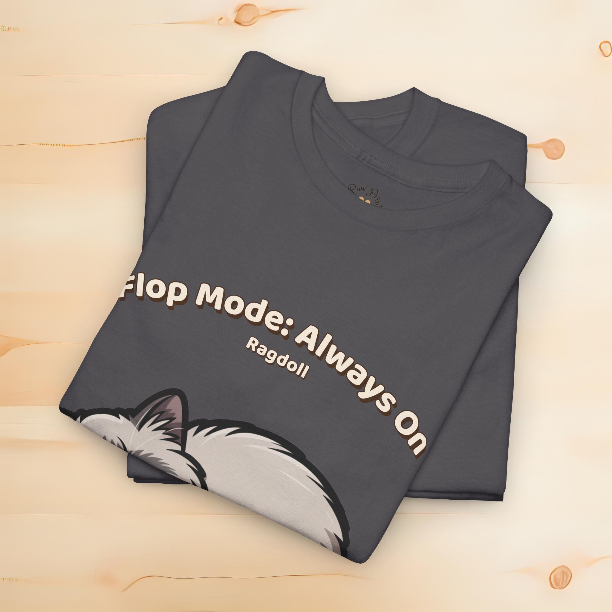 Unisex T-Shirt – Flop Mode: Always On: Ragdoll Everyday Moments Edition