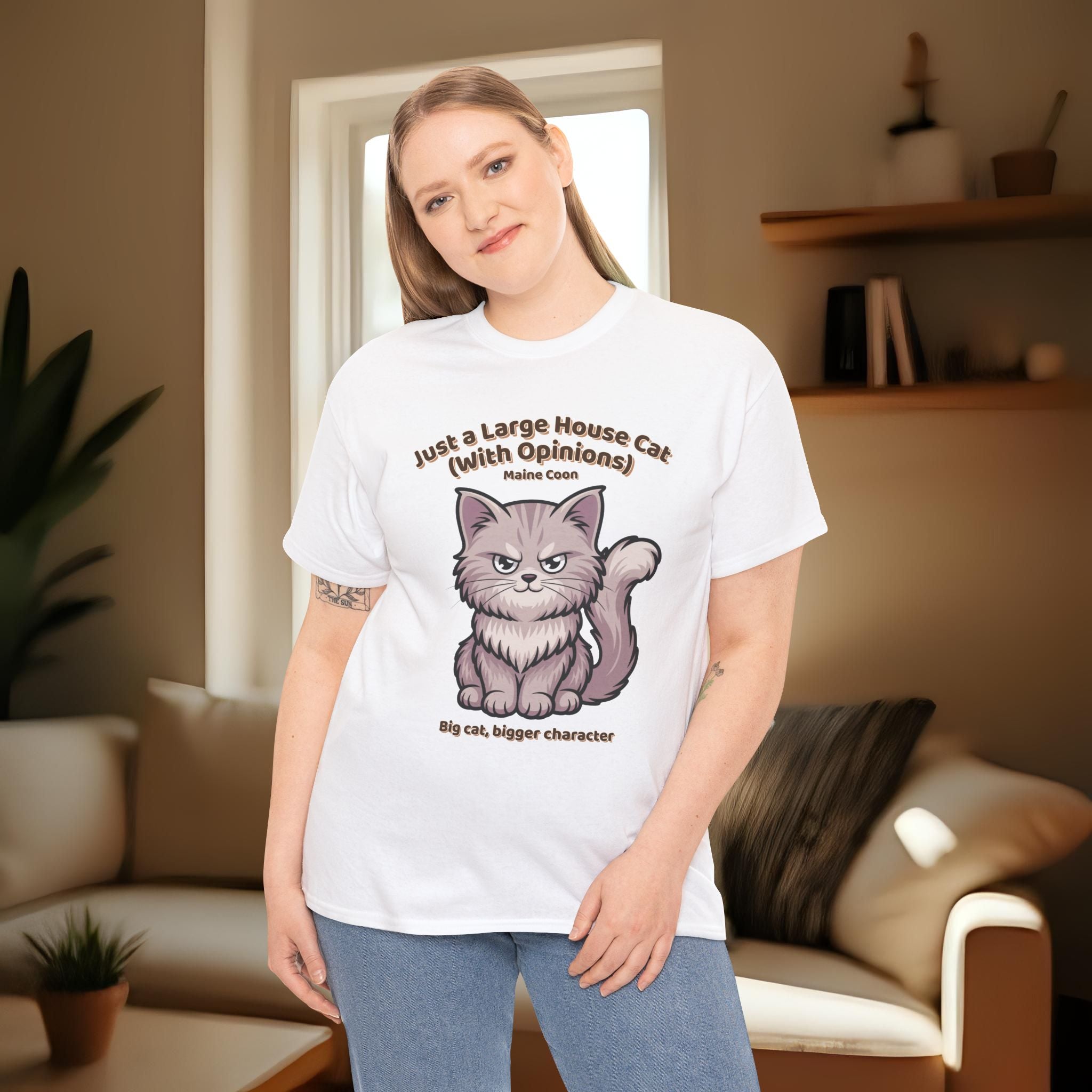 Unisex T-Shirt – Just a Large House Cat (With Opinions): Maine Coon Everyday Moments Edition
