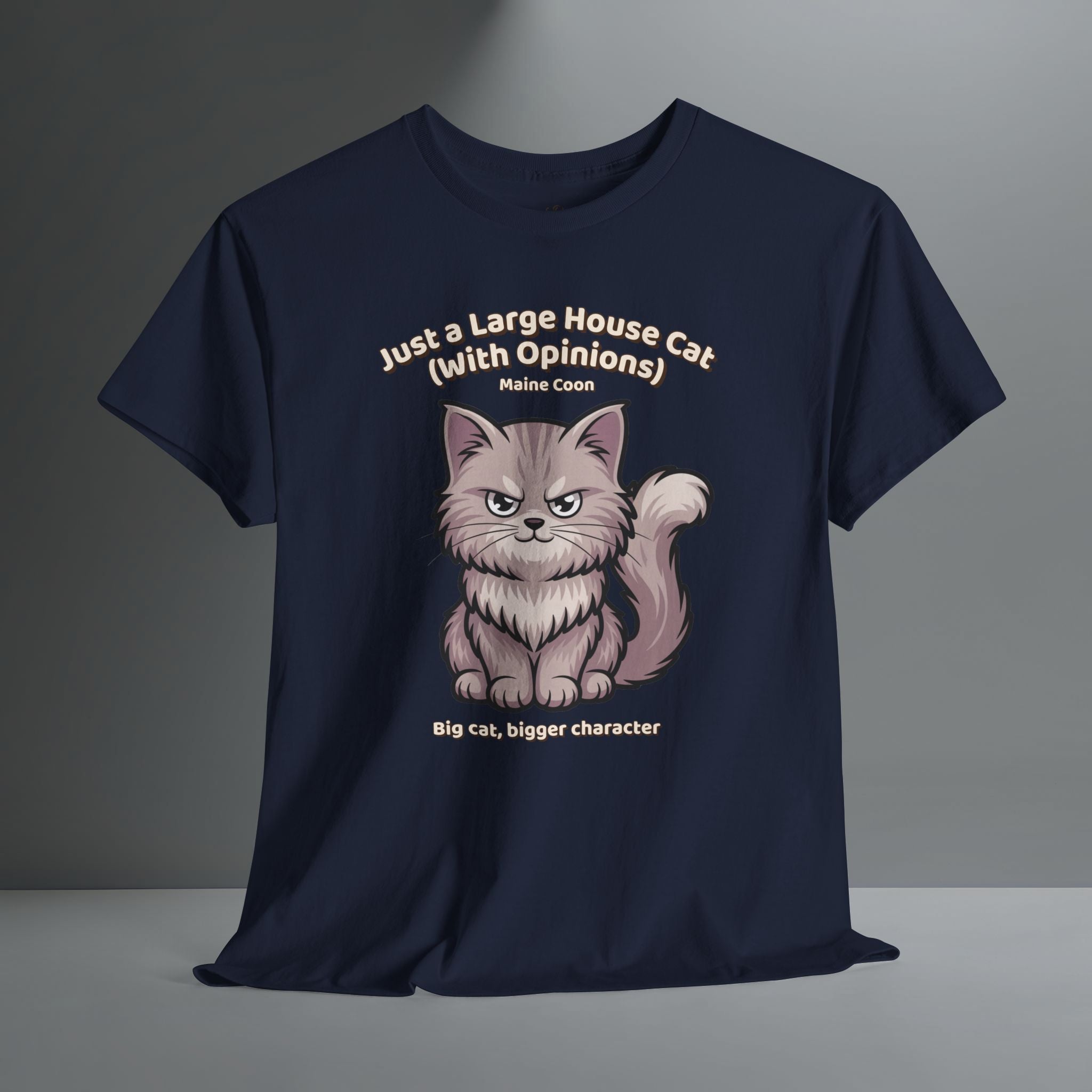 Unisex T-Shirt – Just a Large House Cat (With Opinions): Maine Coon Everyday Moments Edition