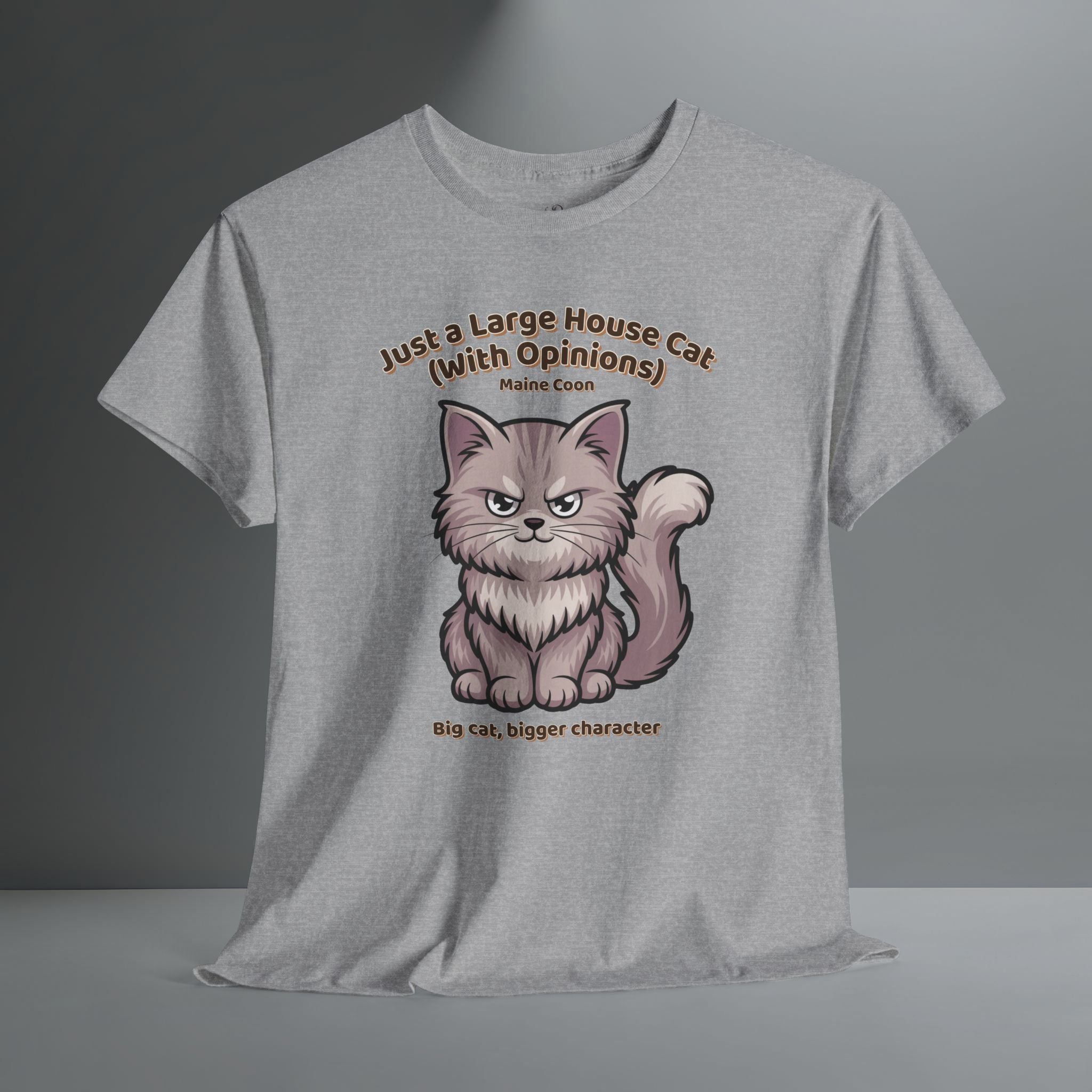 Unisex T-Shirt – Just a Large House Cat (With Opinions): Maine Coon Everyday Moments Edition