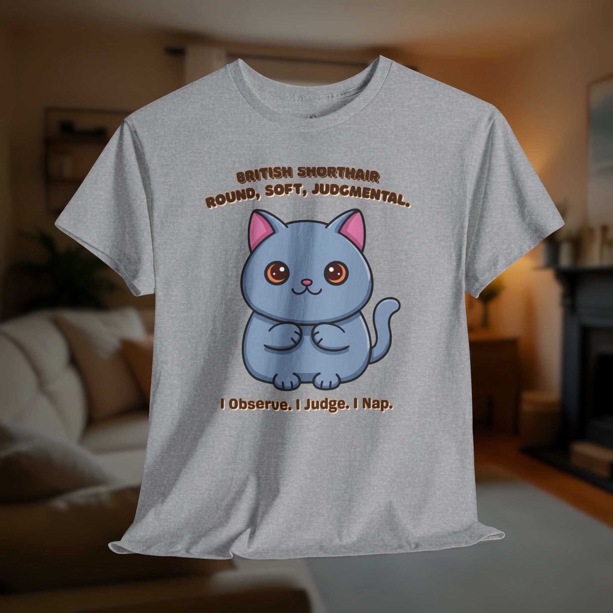 Unisex T-Shirt – Round, Soft, Judgmental: British Shorthair Everyday Moments Edition