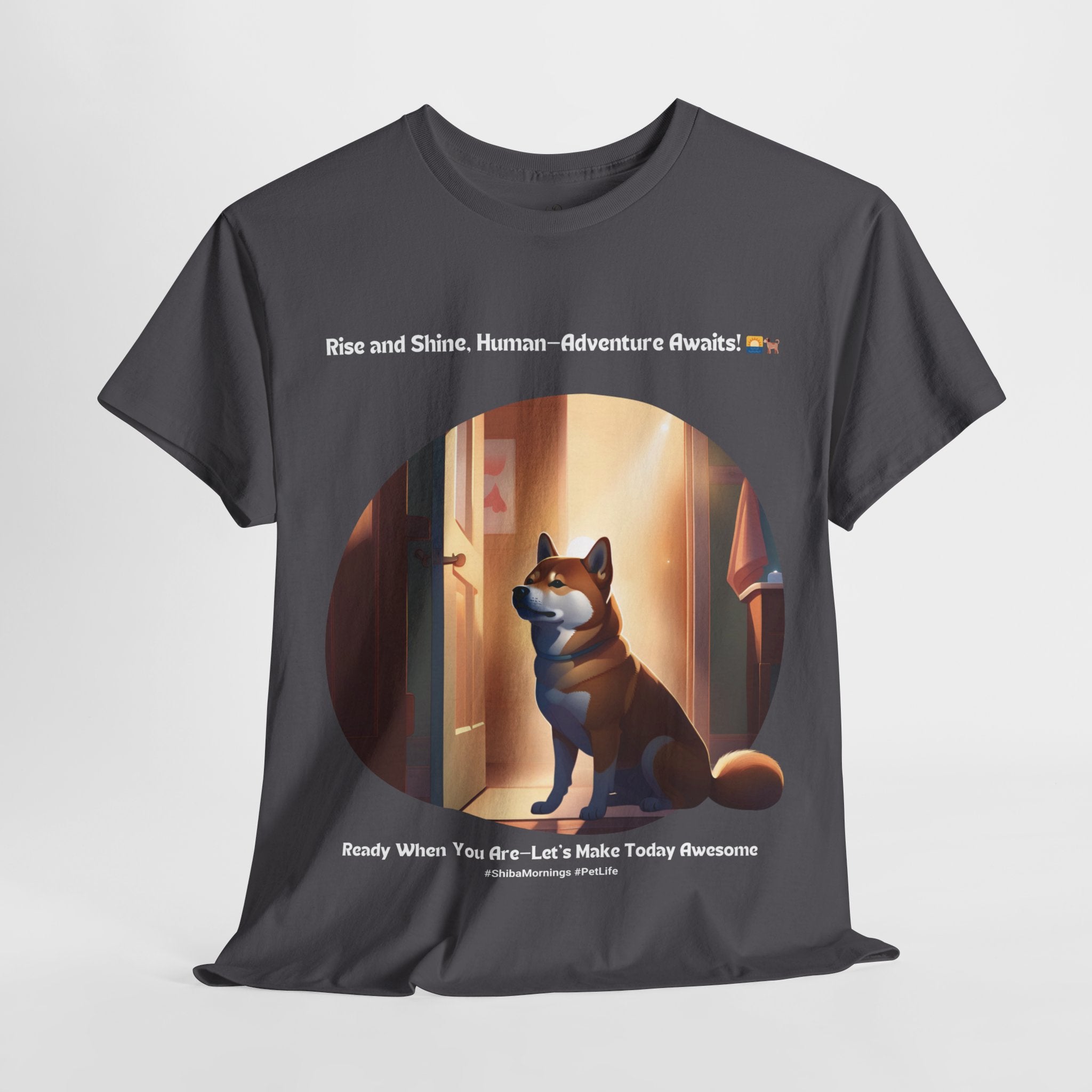 Unisex - Rise and Shine, Human: Adventure Awaits! T-Shirt