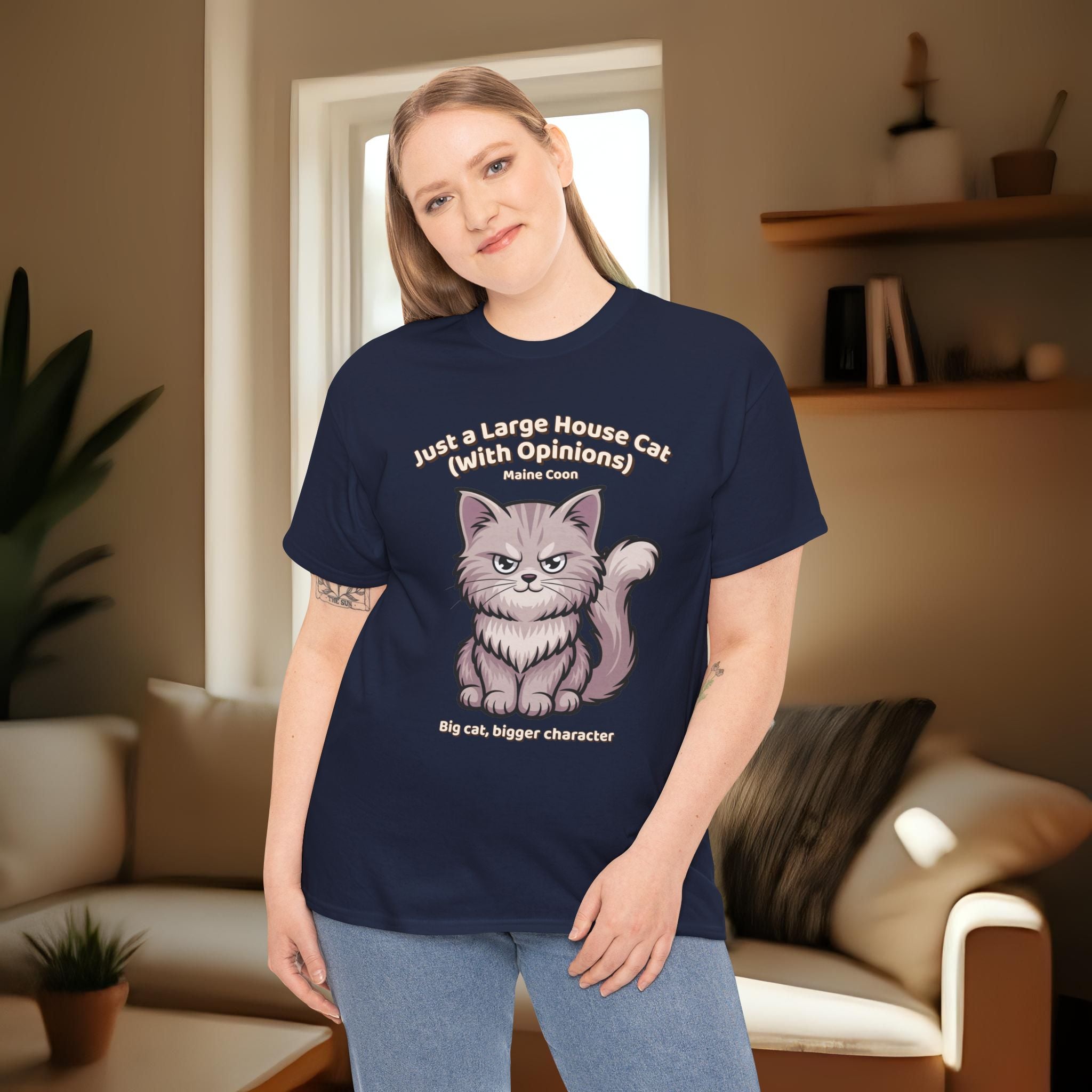 Unisex T-Shirt – Just a Large House Cat (With Opinions): Maine Coon Everyday Moments Edition