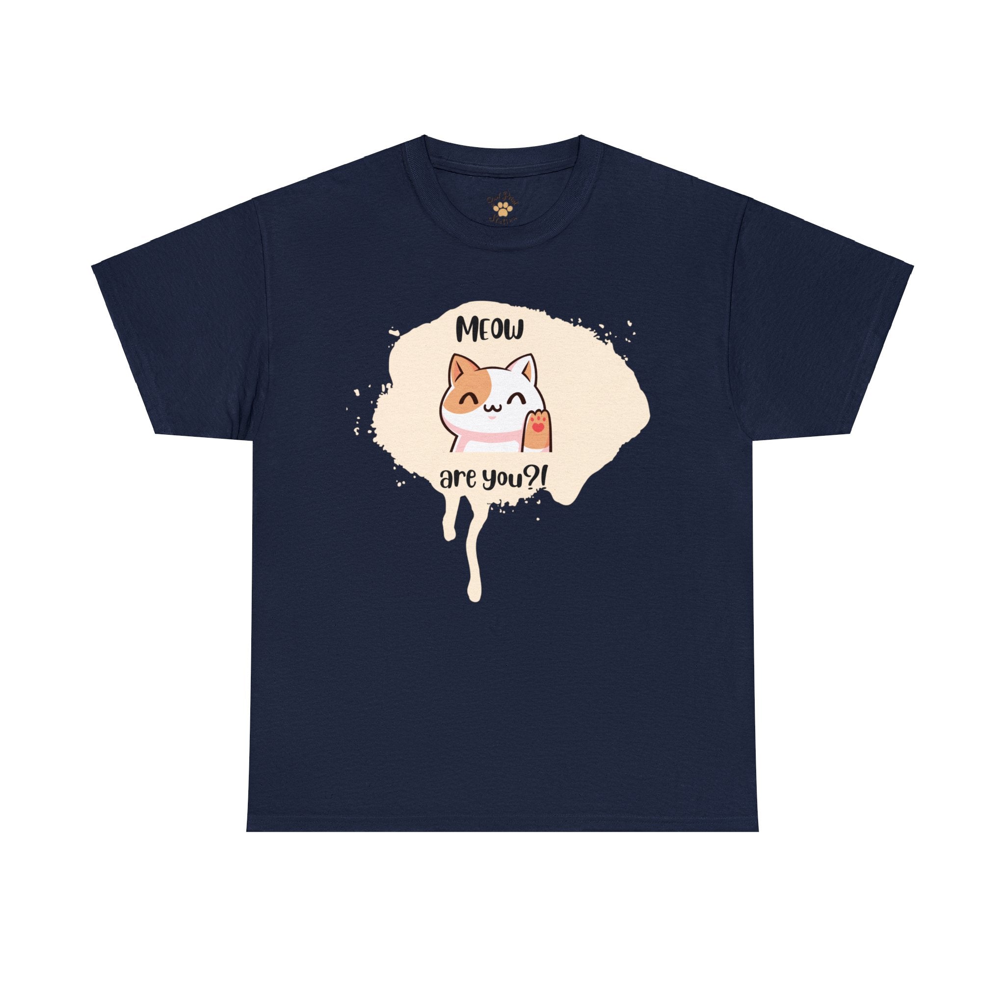 "Meow are you?!" Cotton Tee