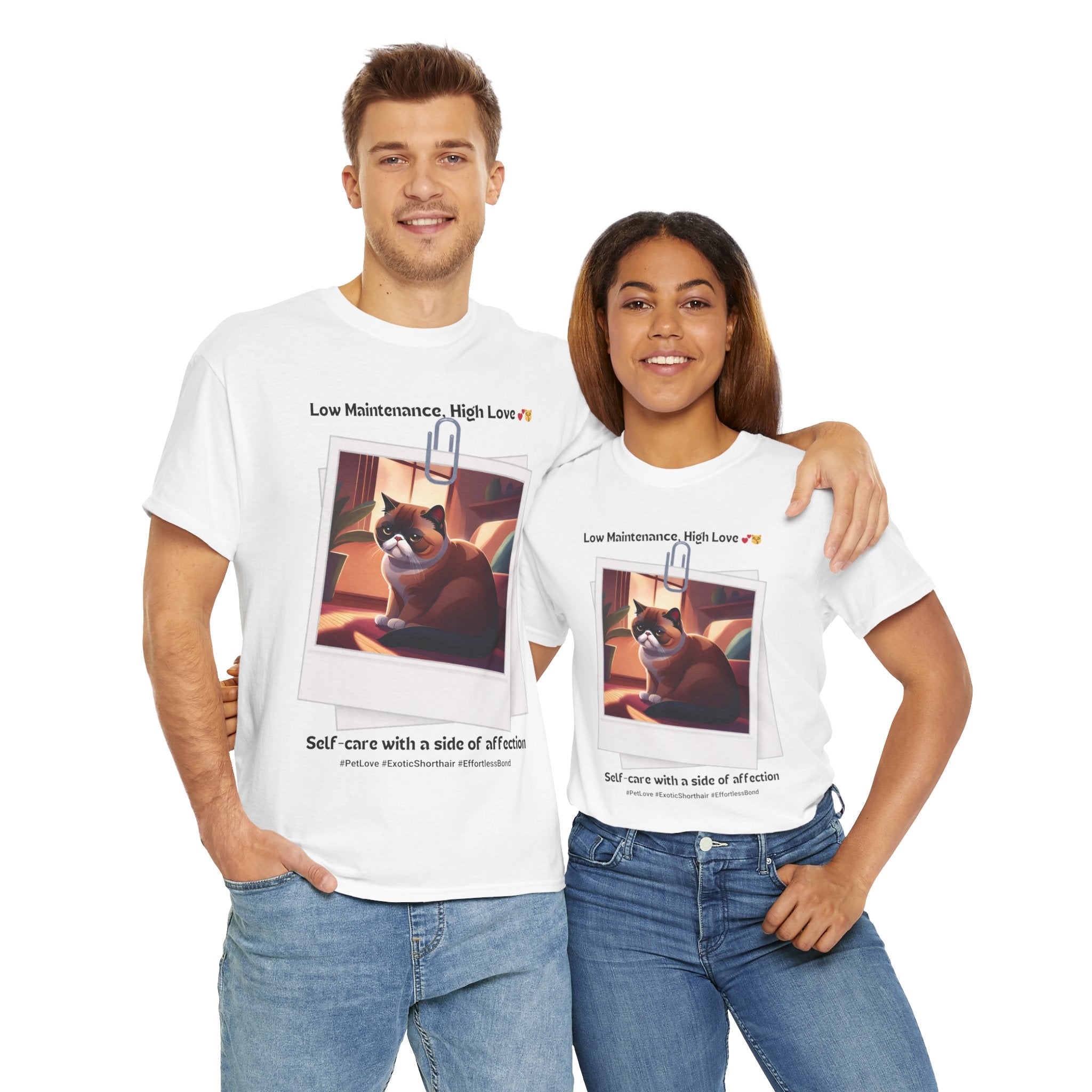 Unisex - Low Maintenance, High Love: Exotic Shorthair T-Shirt