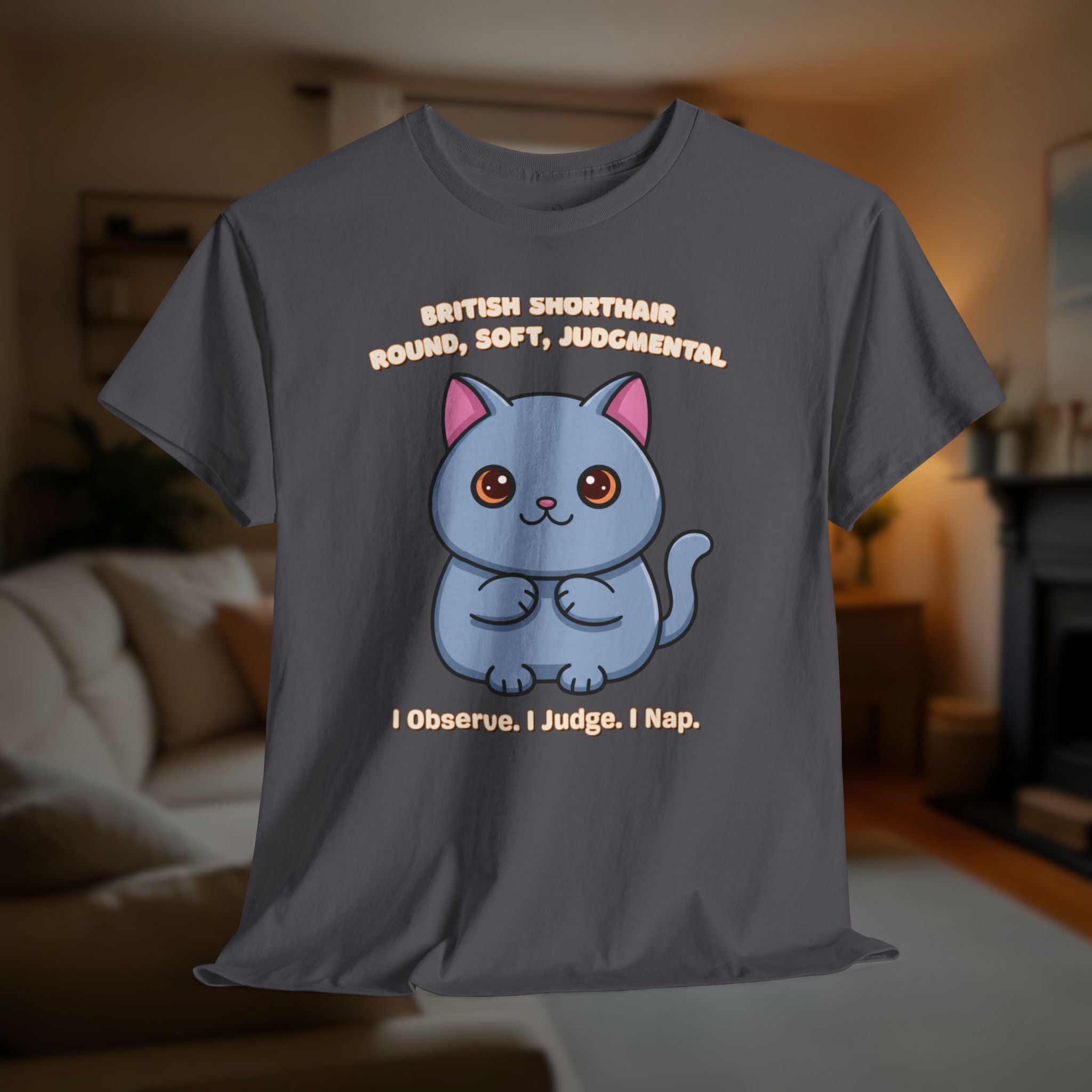 Unisex T-Shirt – Round, Soft, Judgmental: British Shorthair Everyday Moments Edition